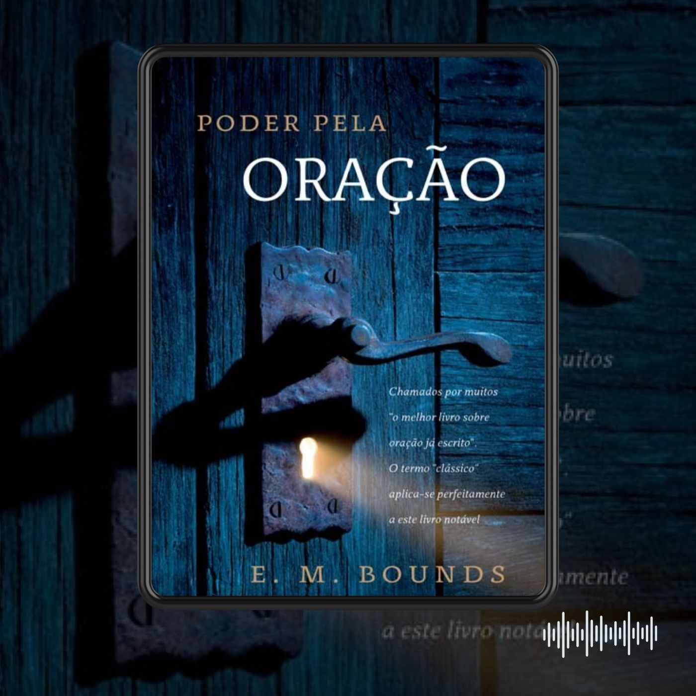 01. O Canal divino de poder (Audiolivro Poder pela oração)