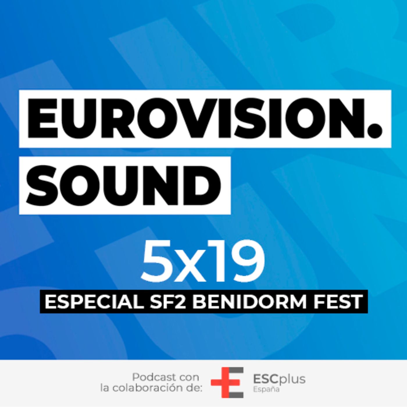 Eurovision Sound 139 (5×19) – 02 de febrero de 2023: Especial previo segunda semifinal Benidorm Fest 2023 episode artwork