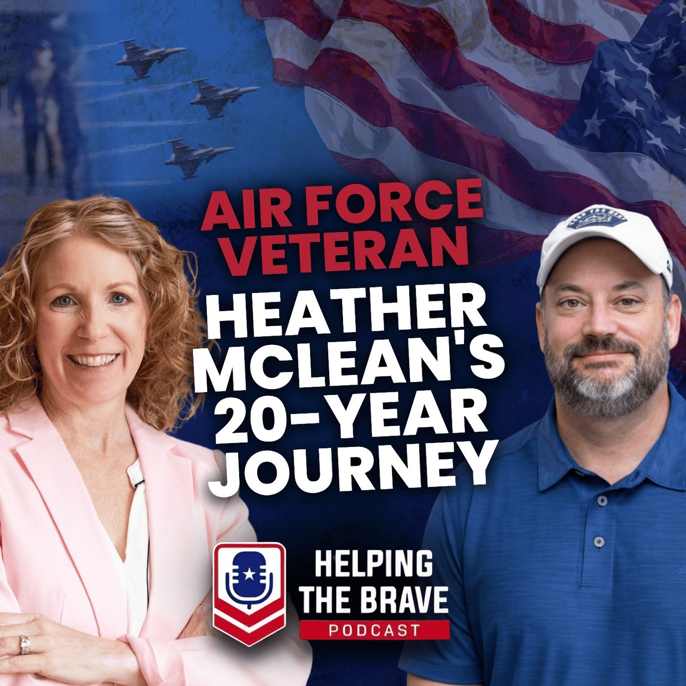 Air Force Veteran: Heather McLean's 20-Year Journey episode artwork