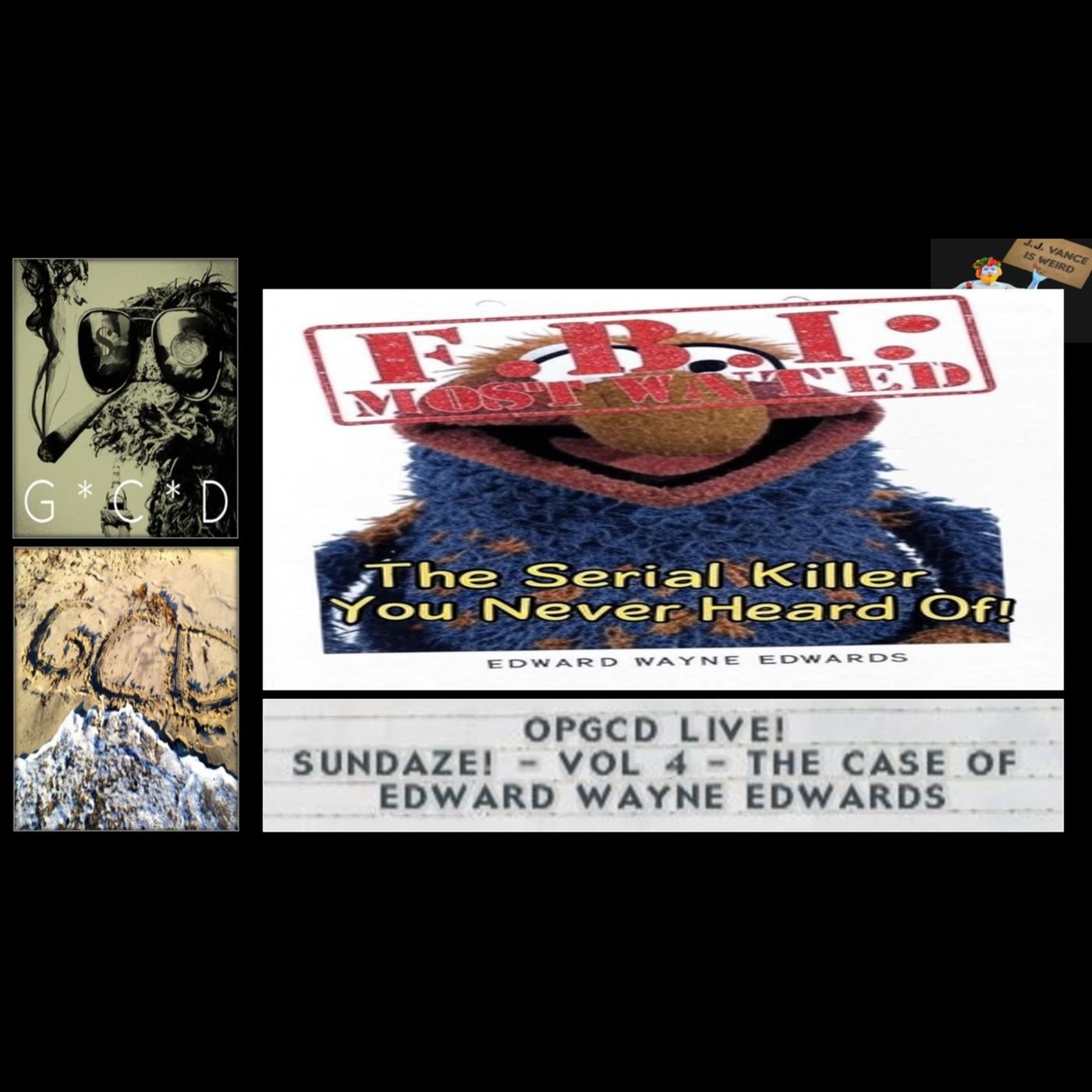 OpGCD Live! Sundaze!! - Vol 4 - The Case of Edward Wayne Edwards - FREE PATREON PREVIEW