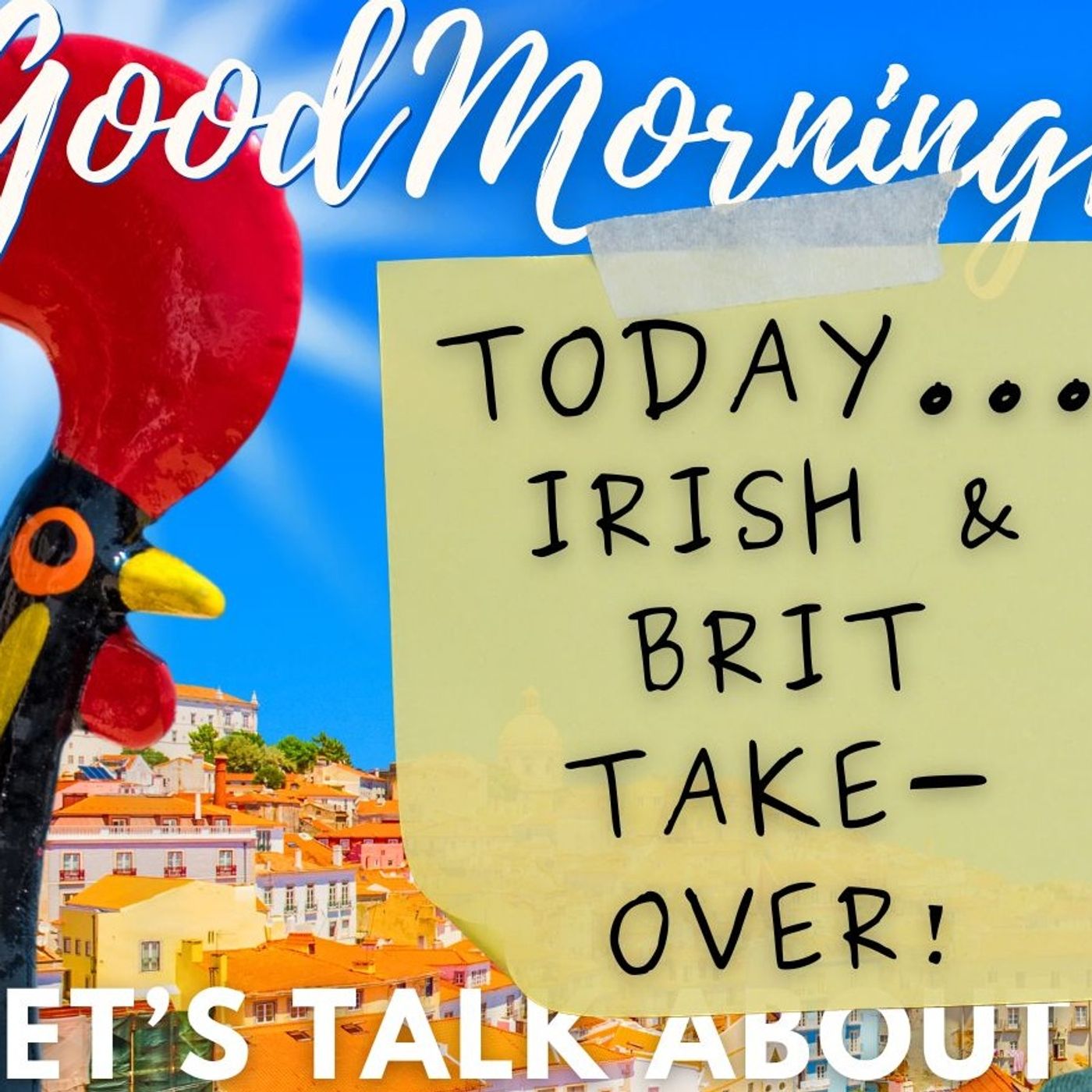 Irish & Brit (Post-Brexit) take-over on Good Morning Portugal! — The Good Morning Portugal! podcast with Carl Munson cover