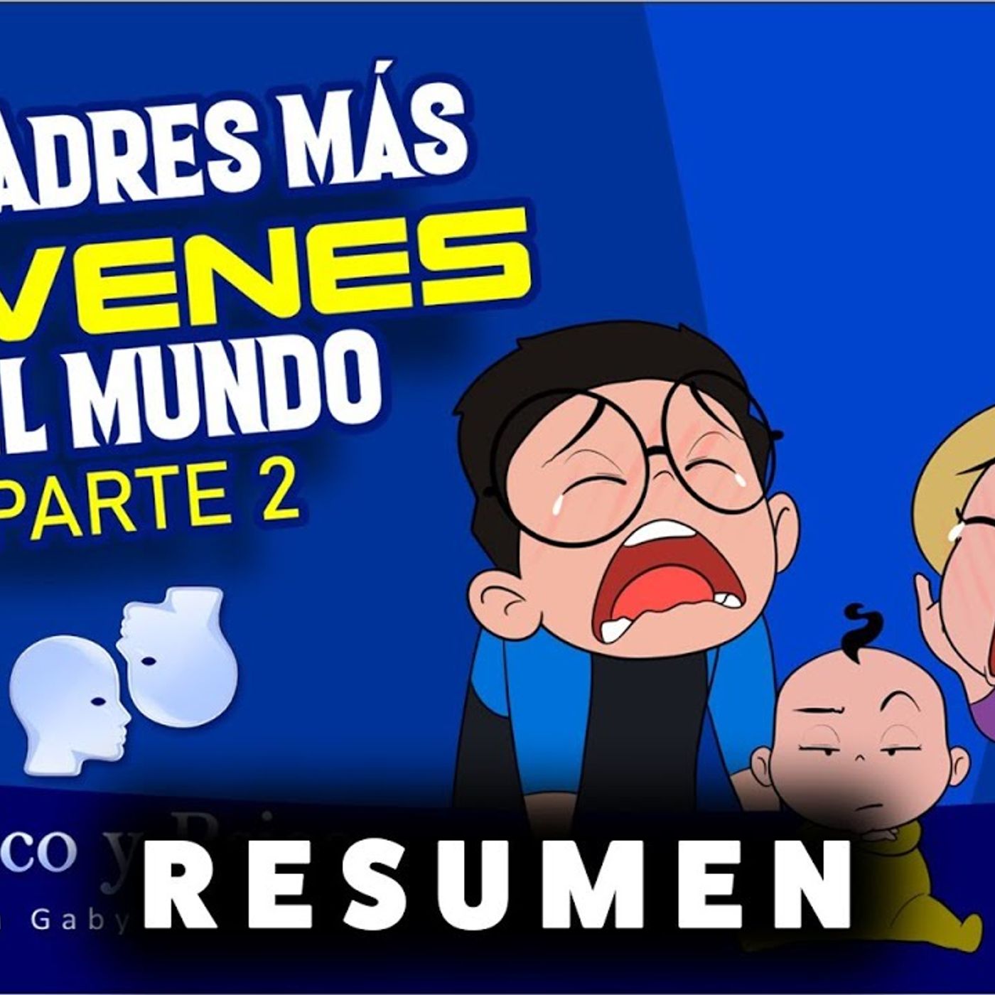 RESUMEN _ Psico y Psico.-  Los padres más jóvenes del mundo Pt.2 episode artwork