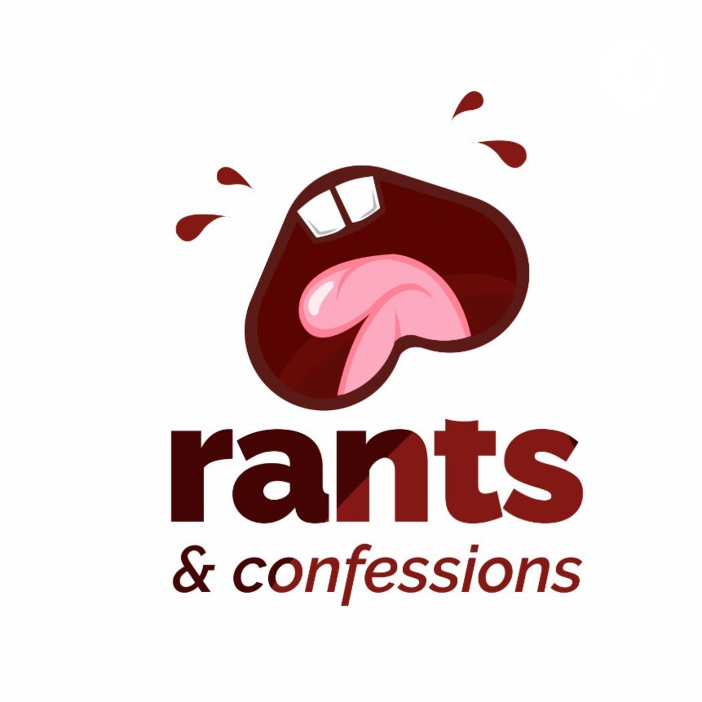 Rants and Confessions