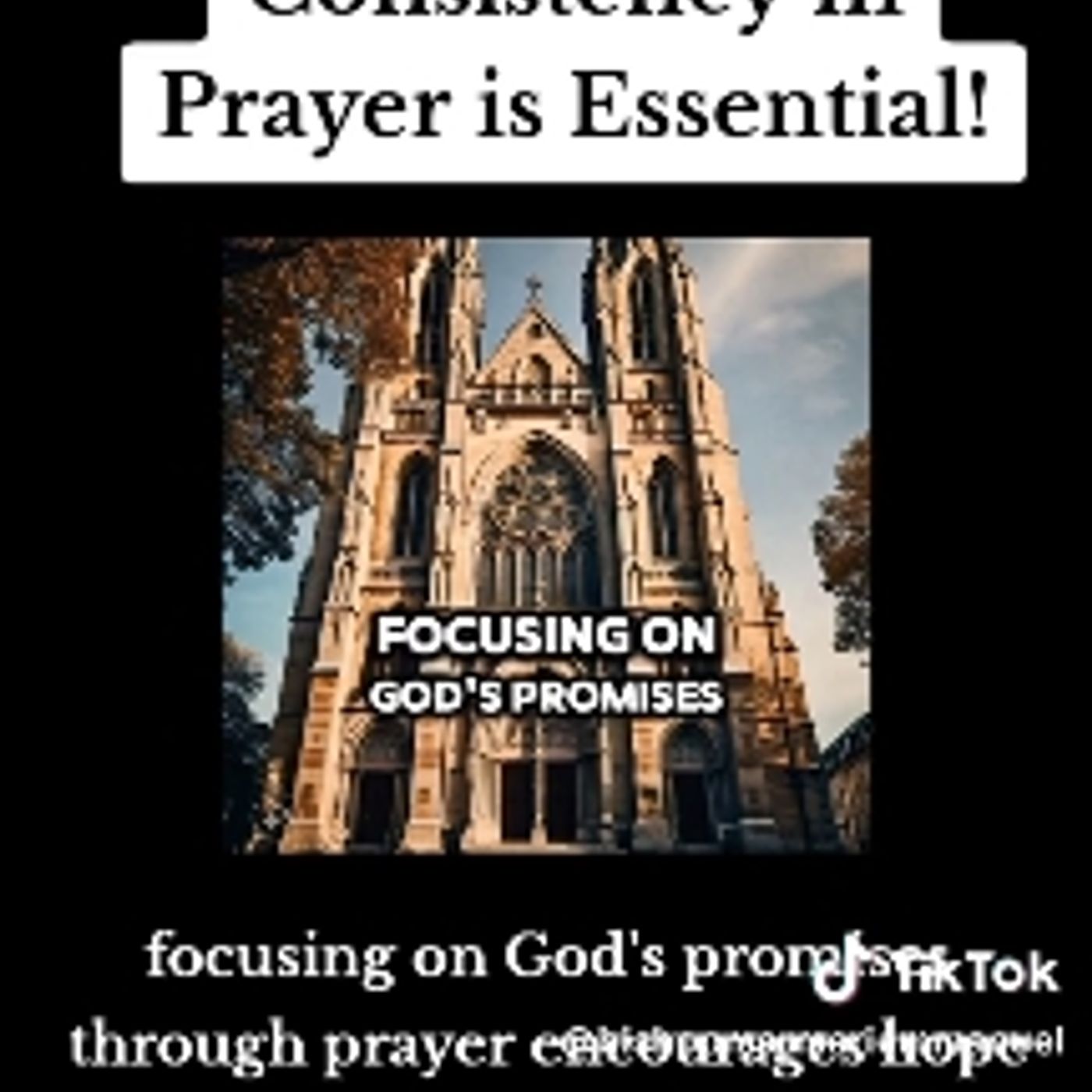 Reasons Why Constistency in Prayer is Essential!