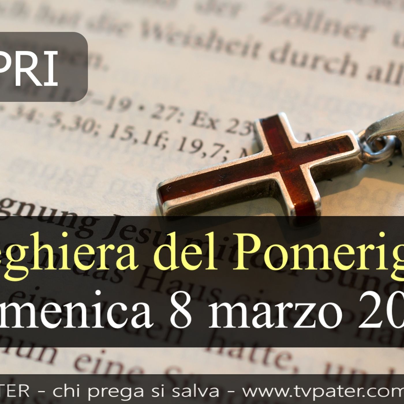 Preghiera del Pomeriggio DOMENICA 8 MARZO 2026 ❤️ Secondi Vespri - III Domenica di Quaresima