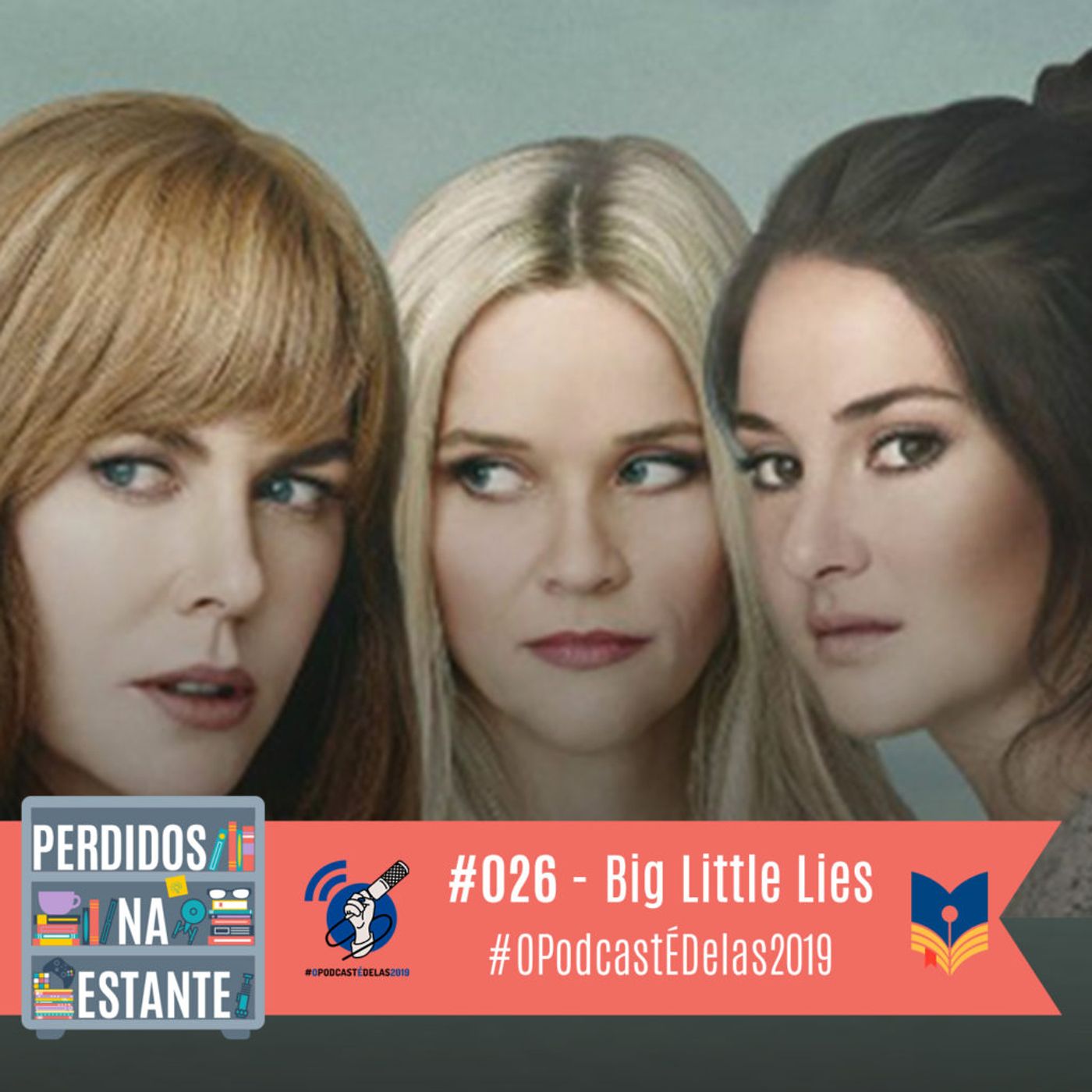 Perdidos na Estante #026 – Big Little Lies