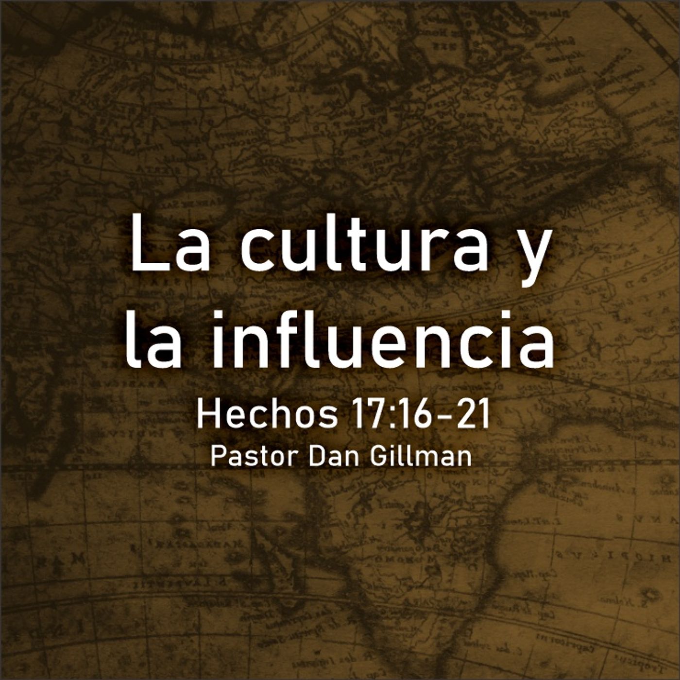 Hechos 17:16-21 | La cultura y la influencia | Dan Gillman episode artwork
