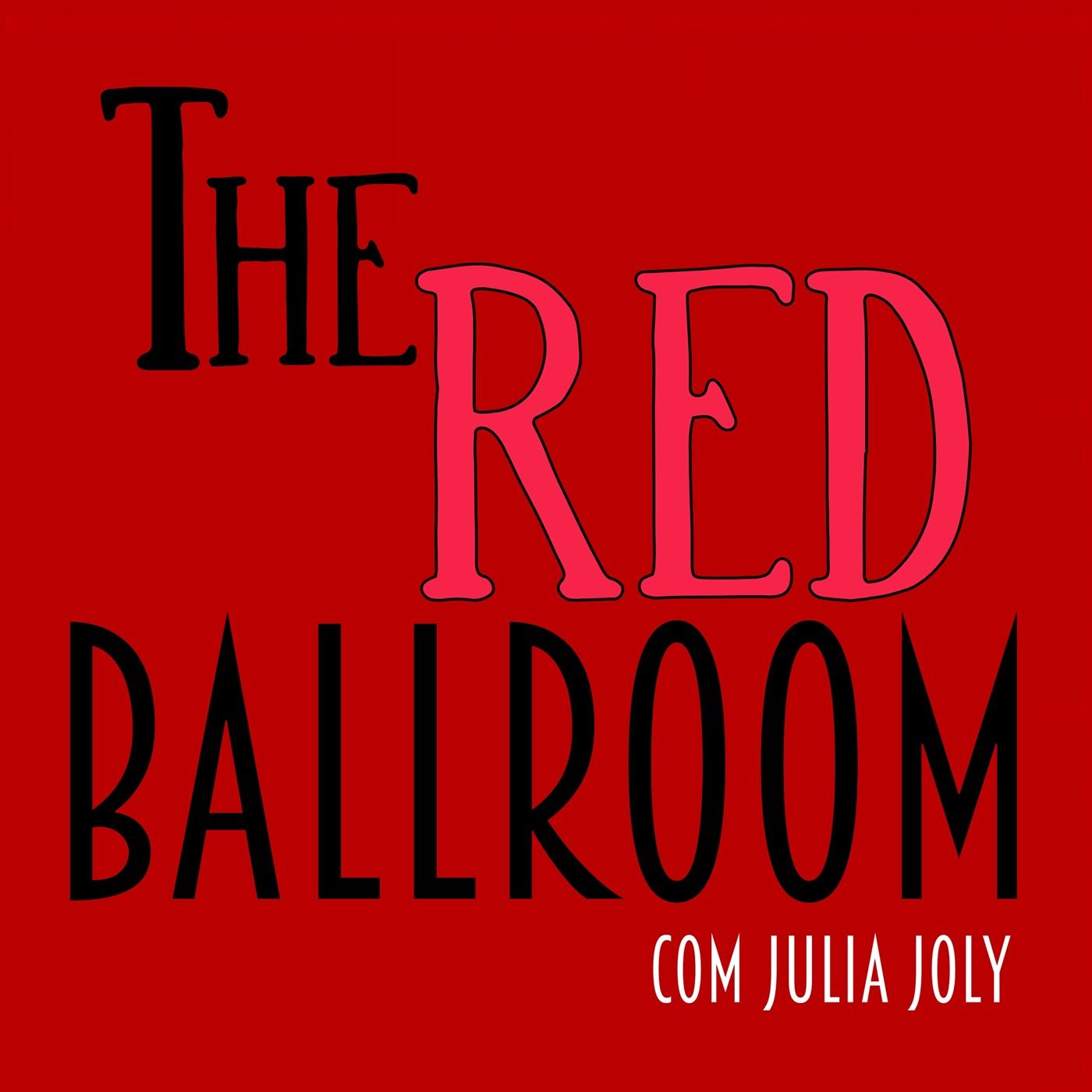The Red Ballroom com Julia Joly