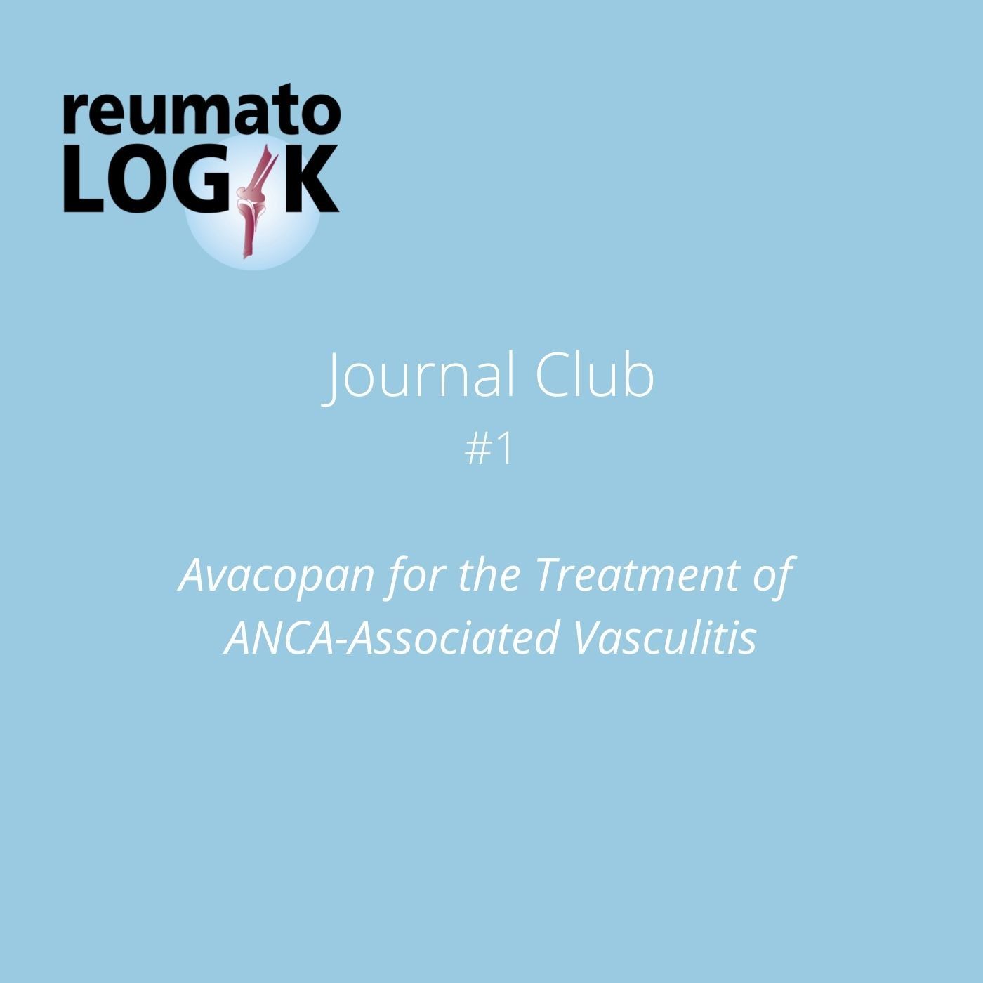 Journal Club #01: Avacopan for the Treatment of ANCA-Associated Vasculitis