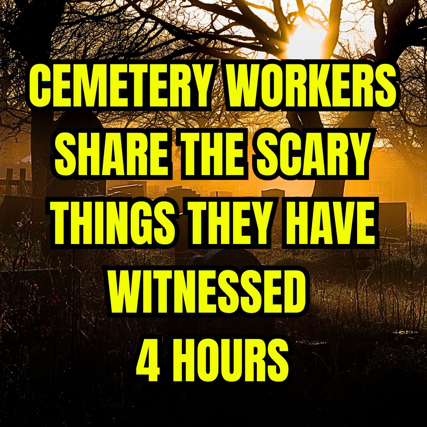 Cemetery Workers Share The Scary Things They Have Witnessed 4 Hours