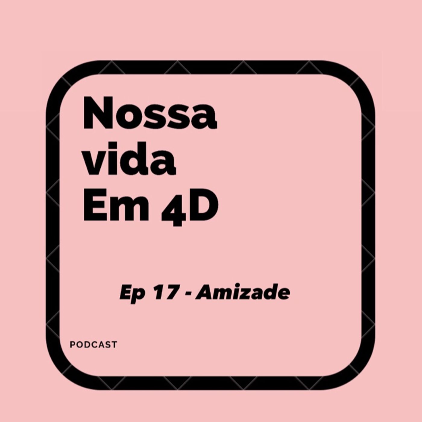 Nossa Vida em 4D
