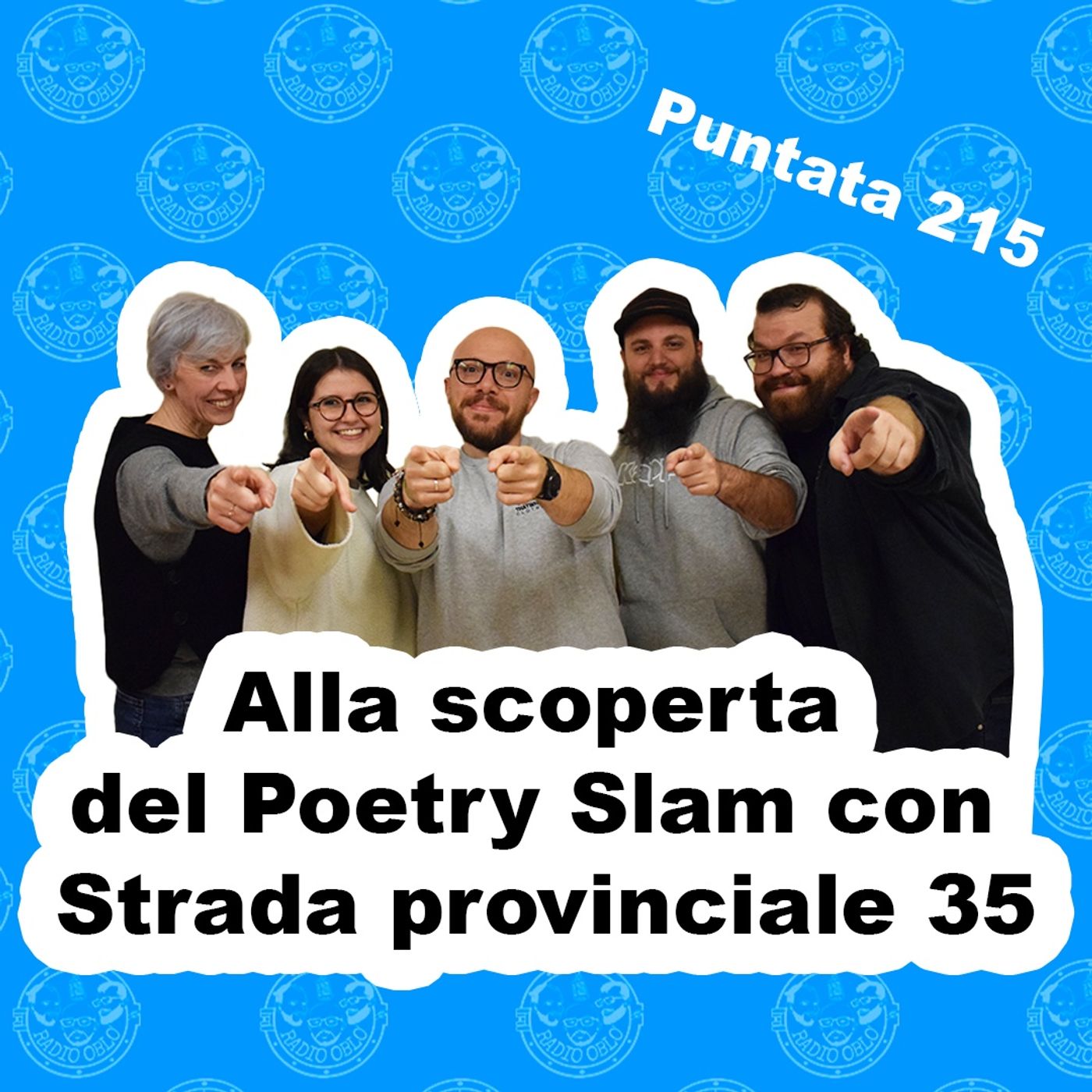 Radio Oblò - Puntata 215 | Alla scoperta del Poetry Slam con Strada provinciale 35 Radio Oblò - Puntata 215 | Alla scoperta del Poetry Slam con Strada provinciale 35