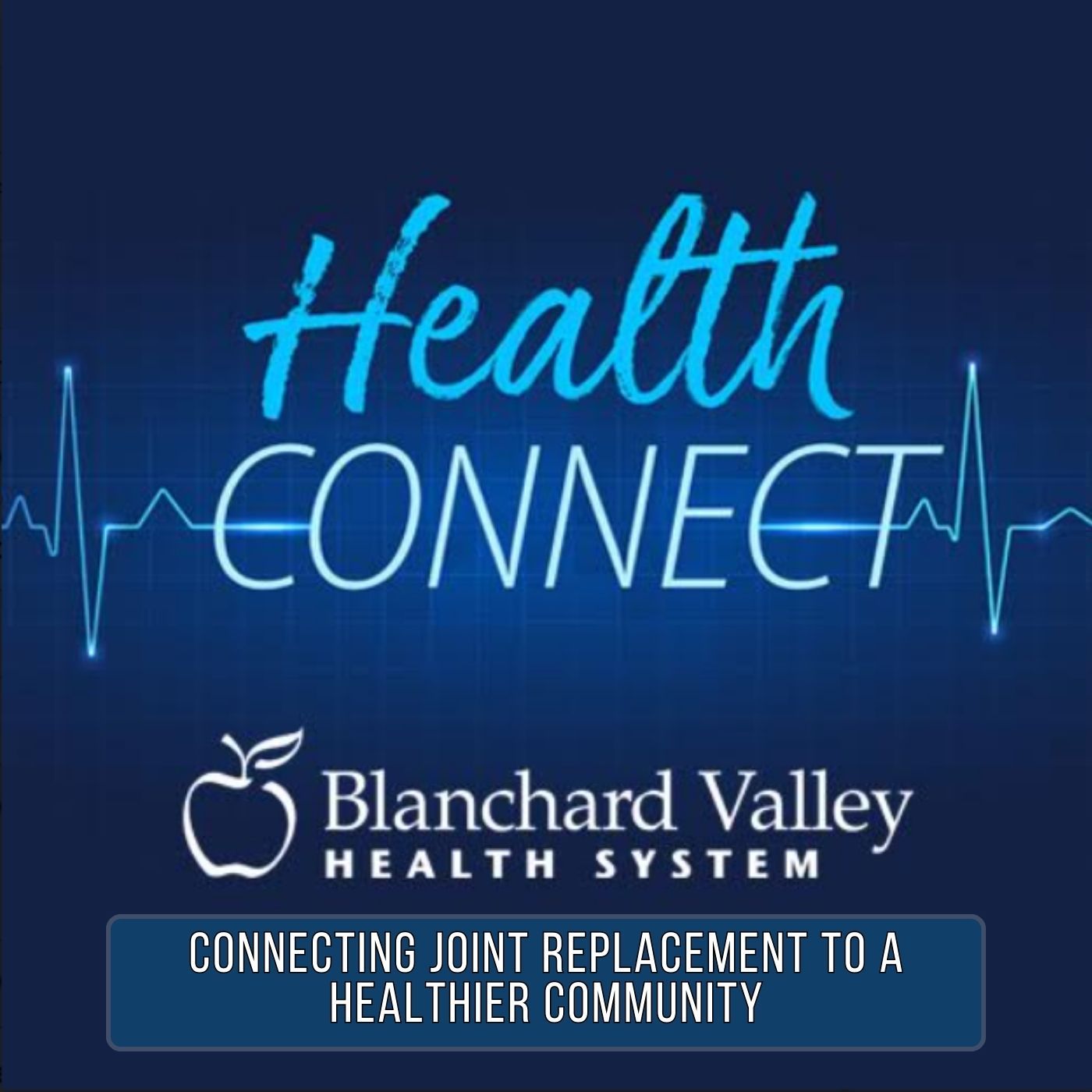 Connecting Joint Replacement To a Healthier Community Connecting Joint Replacement To a Healthier Community