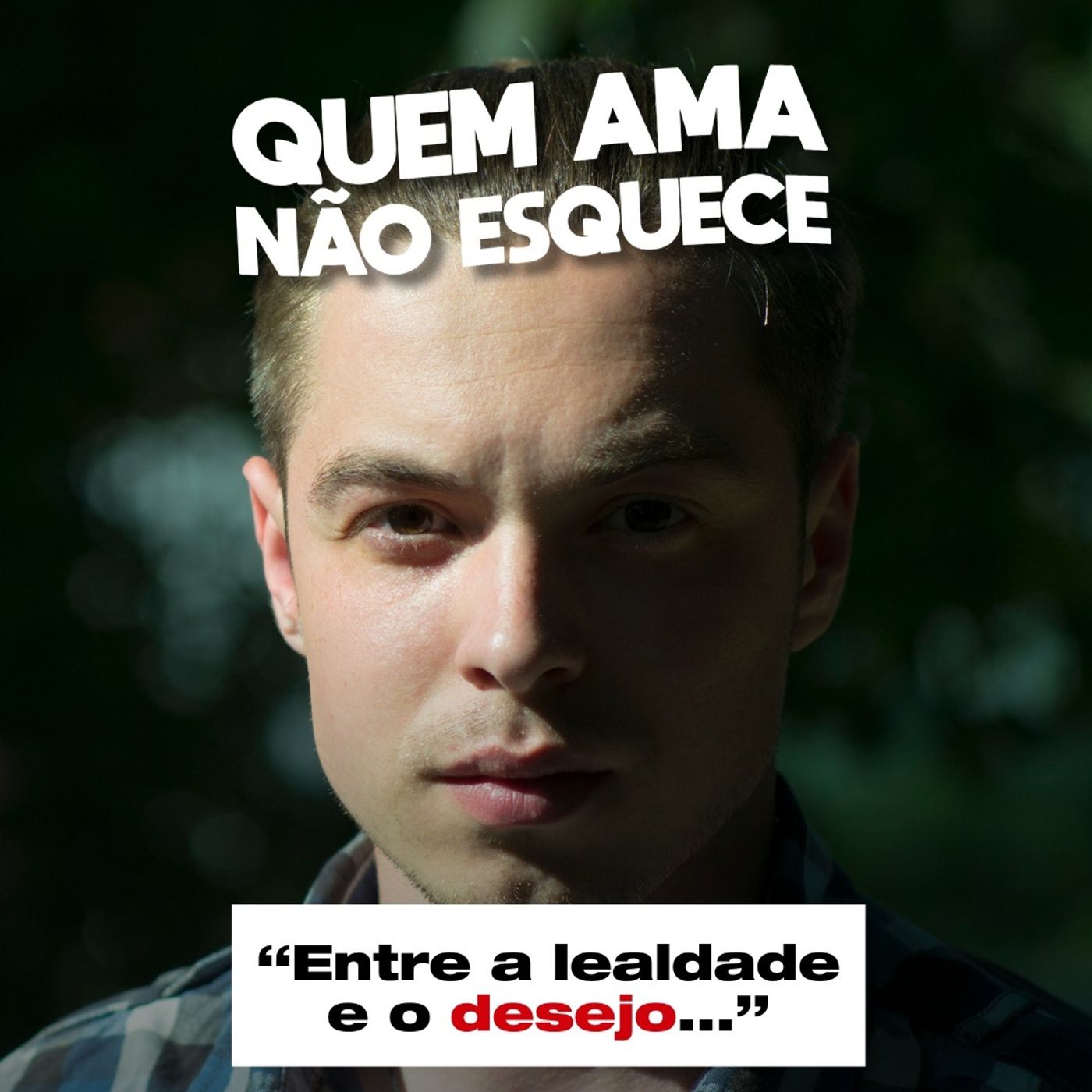 ENTRE A LEALDADE E O DESEJO - HISTÓRIA DO MIGUEL | QUEM AMA NÃO ESQUECE 18/09/25