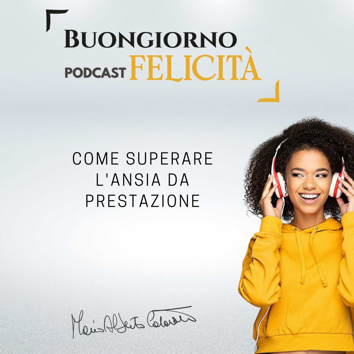 #1037 - Come superare l'ansia da prestazione | Buongiorno Felicità episode artwork