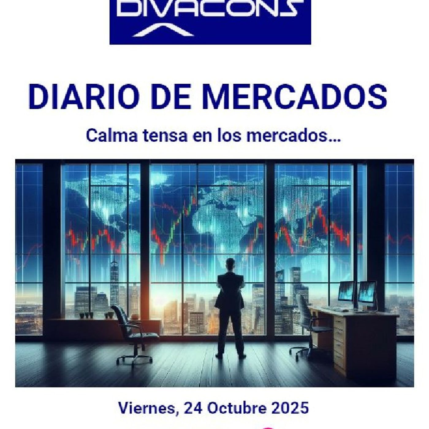 PODCAST en abierto DIARIO DE MERCADOS Viernes 24 Octubre 2025 PODCAST en abierto DIARIO DE MERCADOS Viernes 24 Octubre 2025