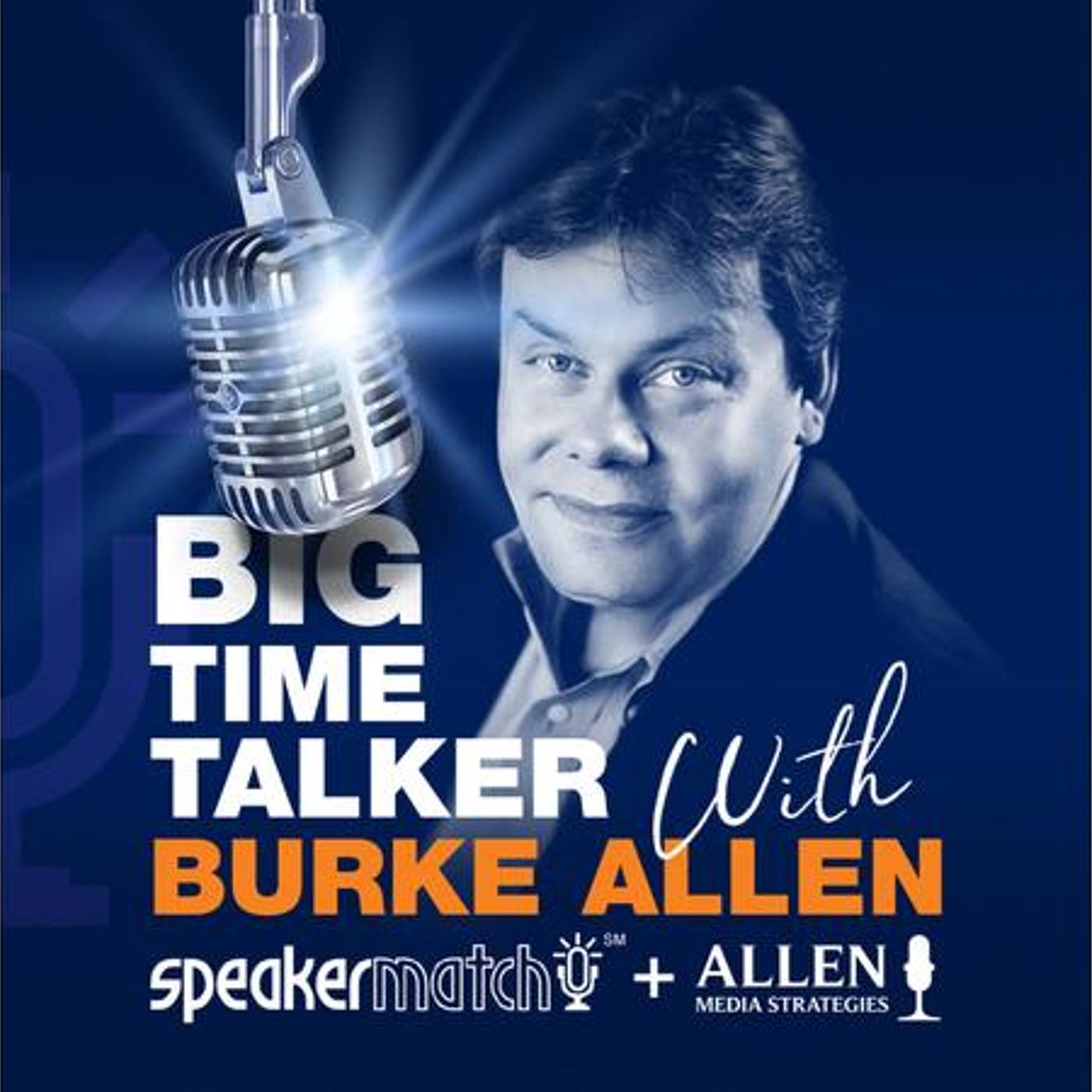 Burke Allen\'s Big Time Talker Podcast — by SpeakerMatch