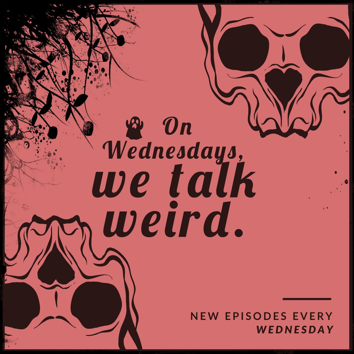 On Wednesdays, we talk weird