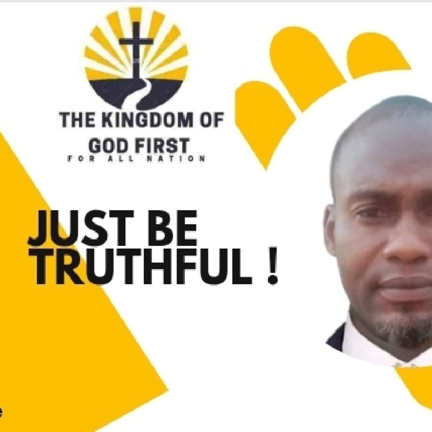 JUST BE TRUTHFUL!