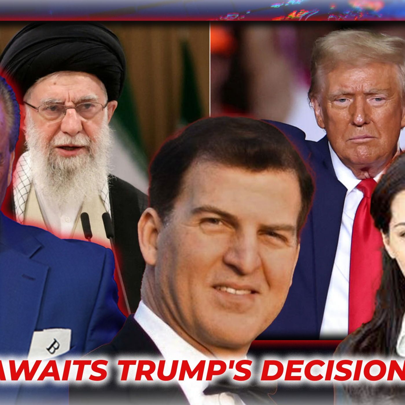 Tensions Rise as World Awaits Trump's Decision on Iran