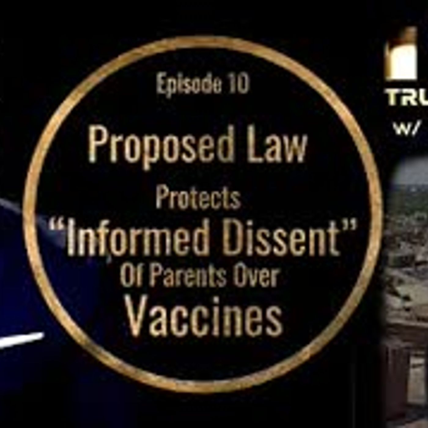 TiM Podcast, EP. 10 Proposed Law Would Protect “Informed Dissent”Of Parents Over Vaccines episode artwork