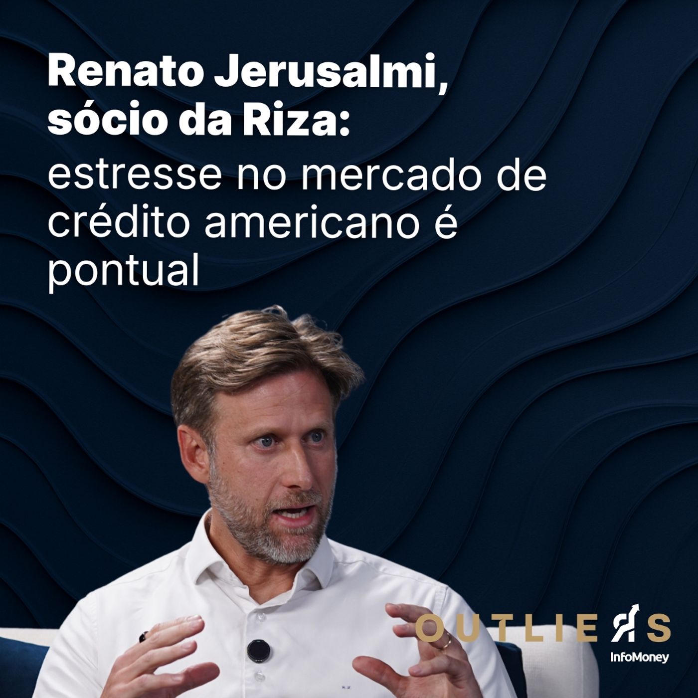 Riza Asset explica o momento do crédito privado no Brasil e nos EUA | Outliers InfoMoney #186 episode artwork