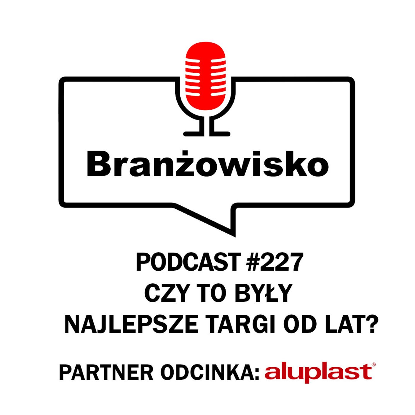 Branżowisko #227 - Czy to były najlepsze targi od lat?