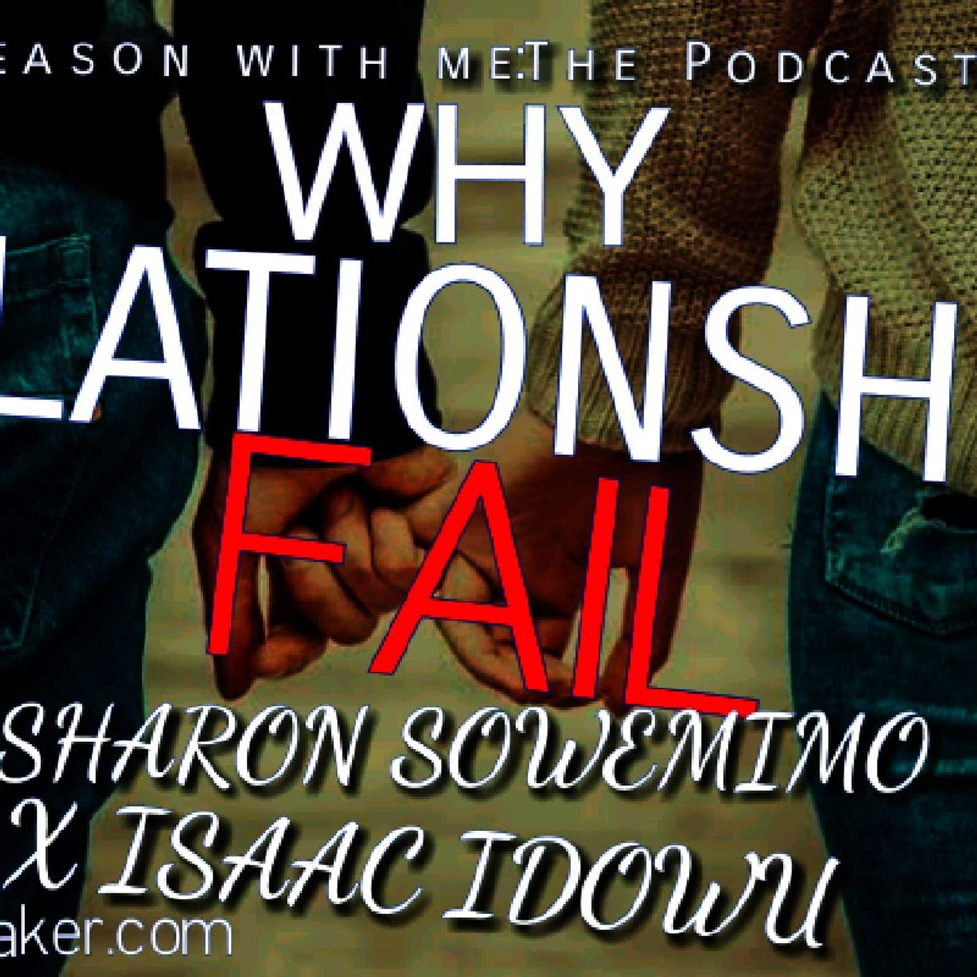 Episode 5 -"'Why Relationships Fail" "Guest: Sharon Sowemimo" REASON WITH ME episode artwork