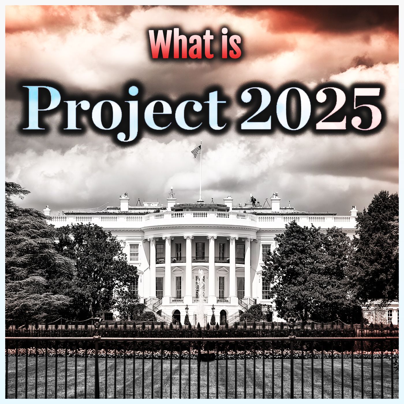 What is Project 2025? - podcast episode cover