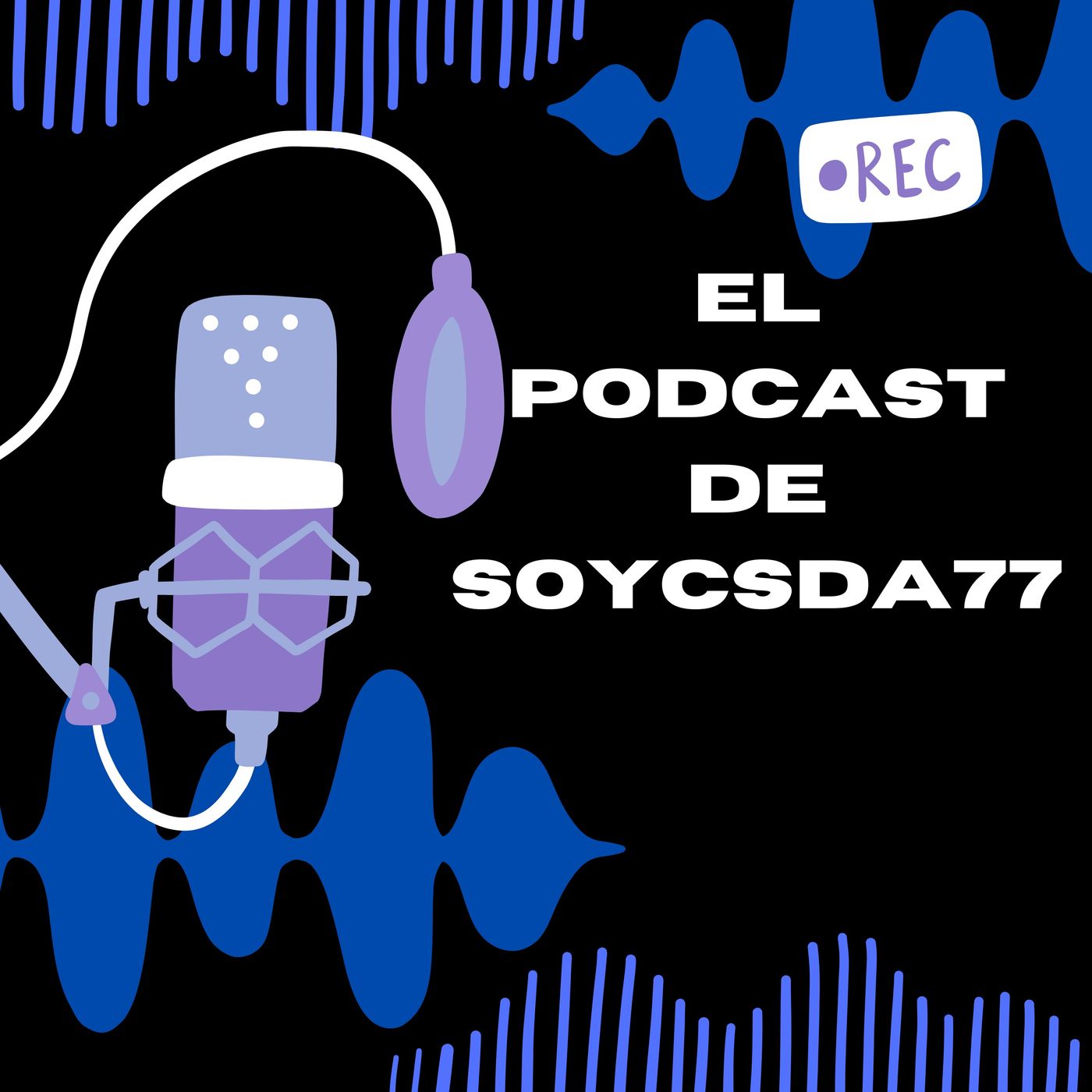 El Podcast de Soycsda77 podcast artwork