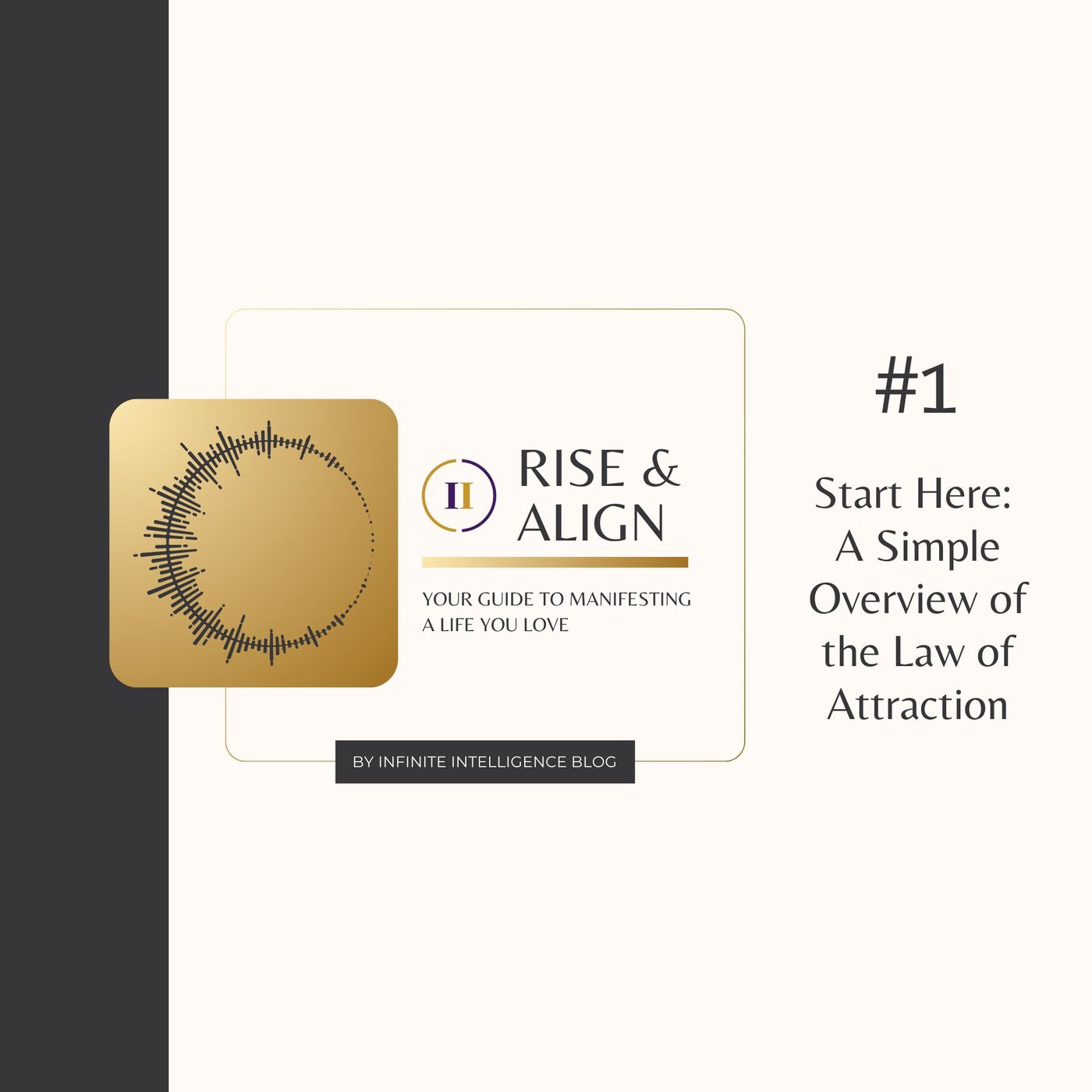 Episode #1 | Start Here: A Simple Overview of the Law of Attraction | Rise & Align Podcast episode artwork