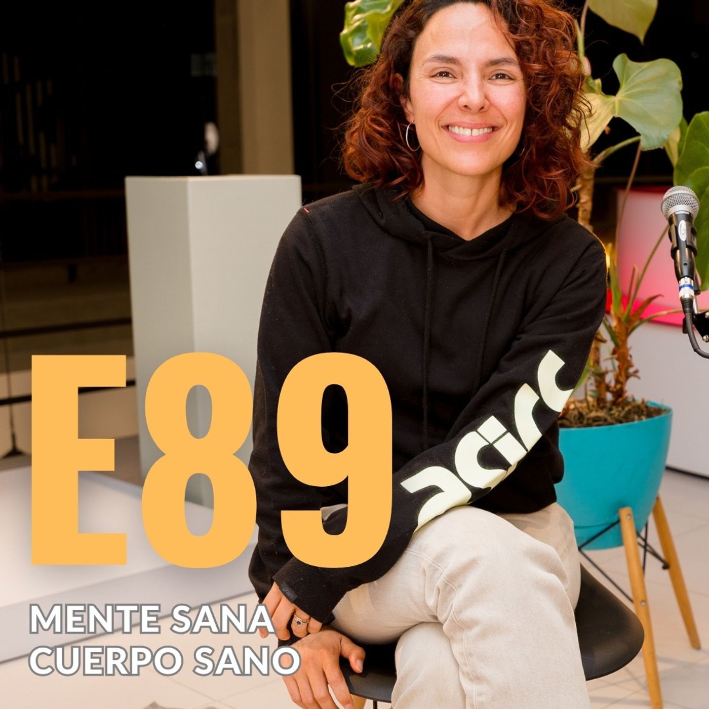 E89: Mente sana cuerpo sano - Sylvana Gómez