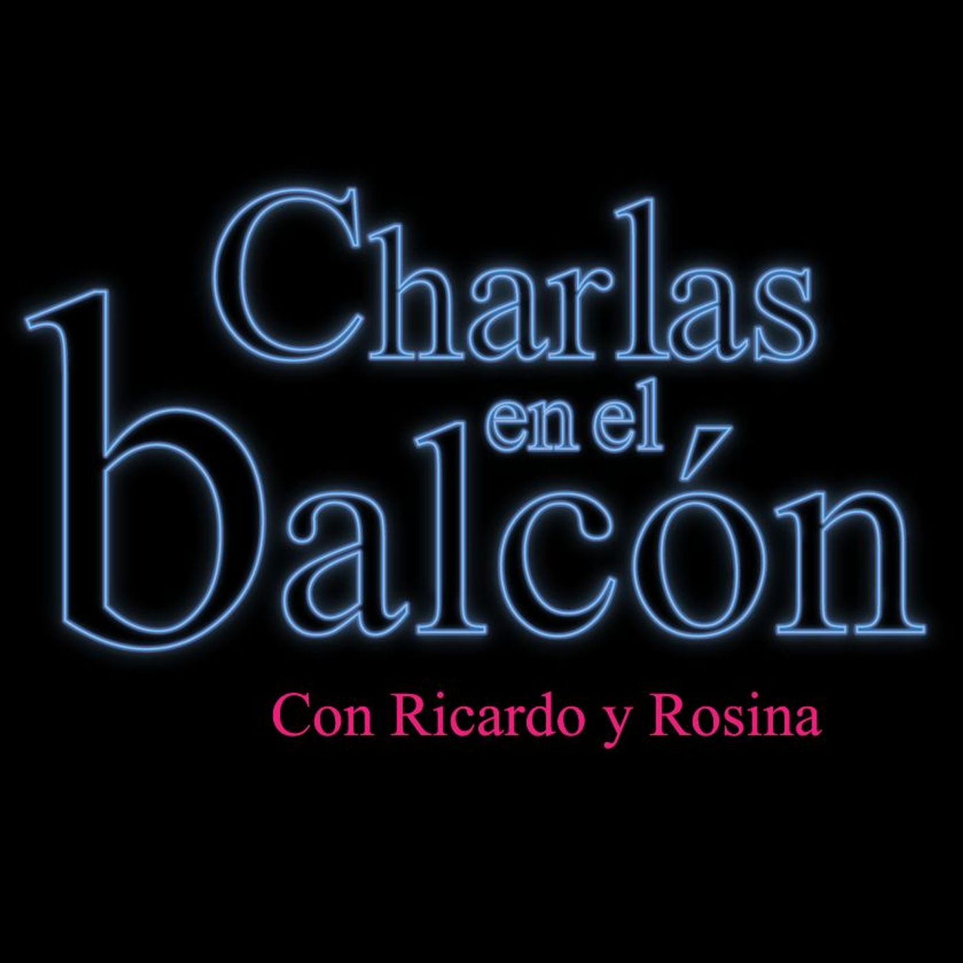 Charlas en el balcón con Ricardo y Rosina