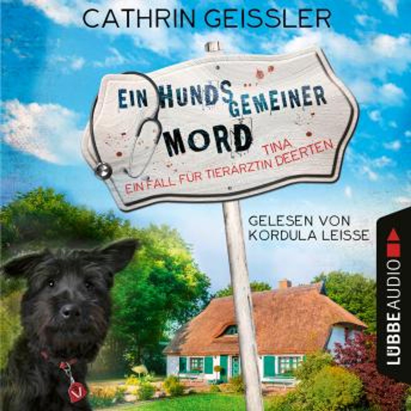 [German] - Ein hundsgemeiner Mord - Ein Fall für Tierärztin Tina Deerten, Teil 1 (Ungekürzt) by Cathrin Geissler episode artwork