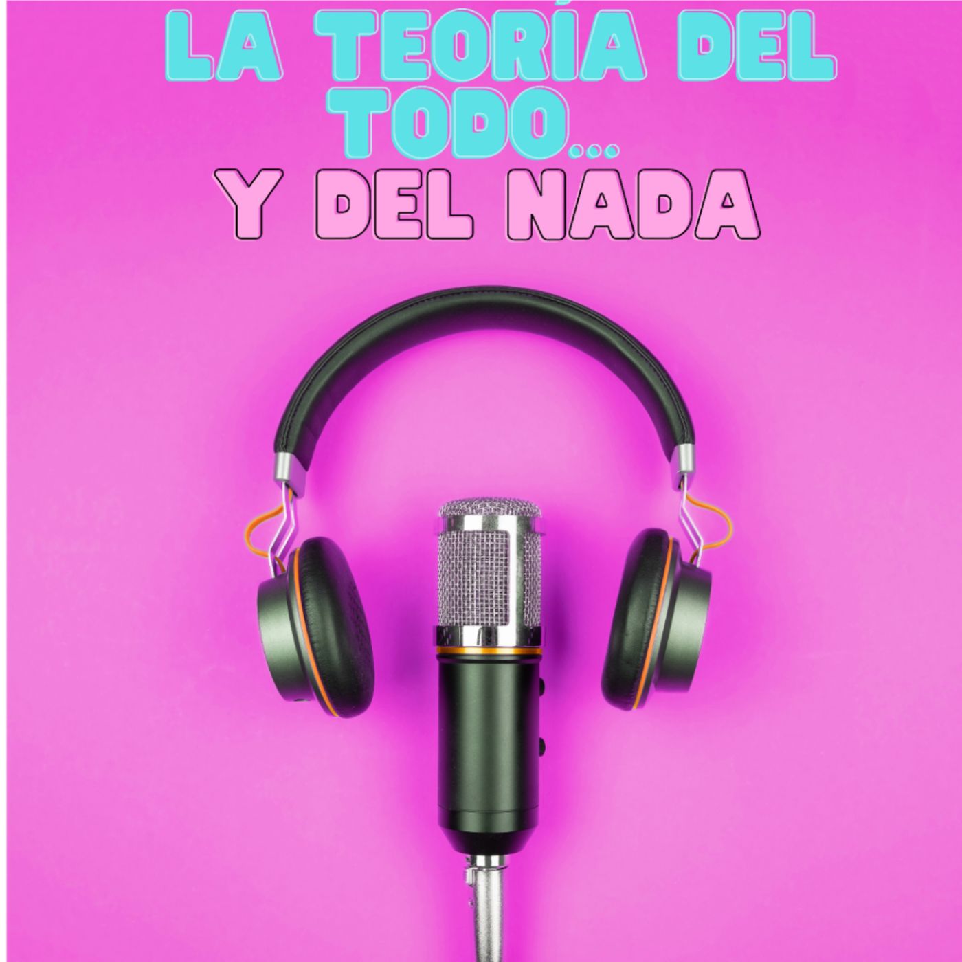 La Teoría del Todo… y del Nada