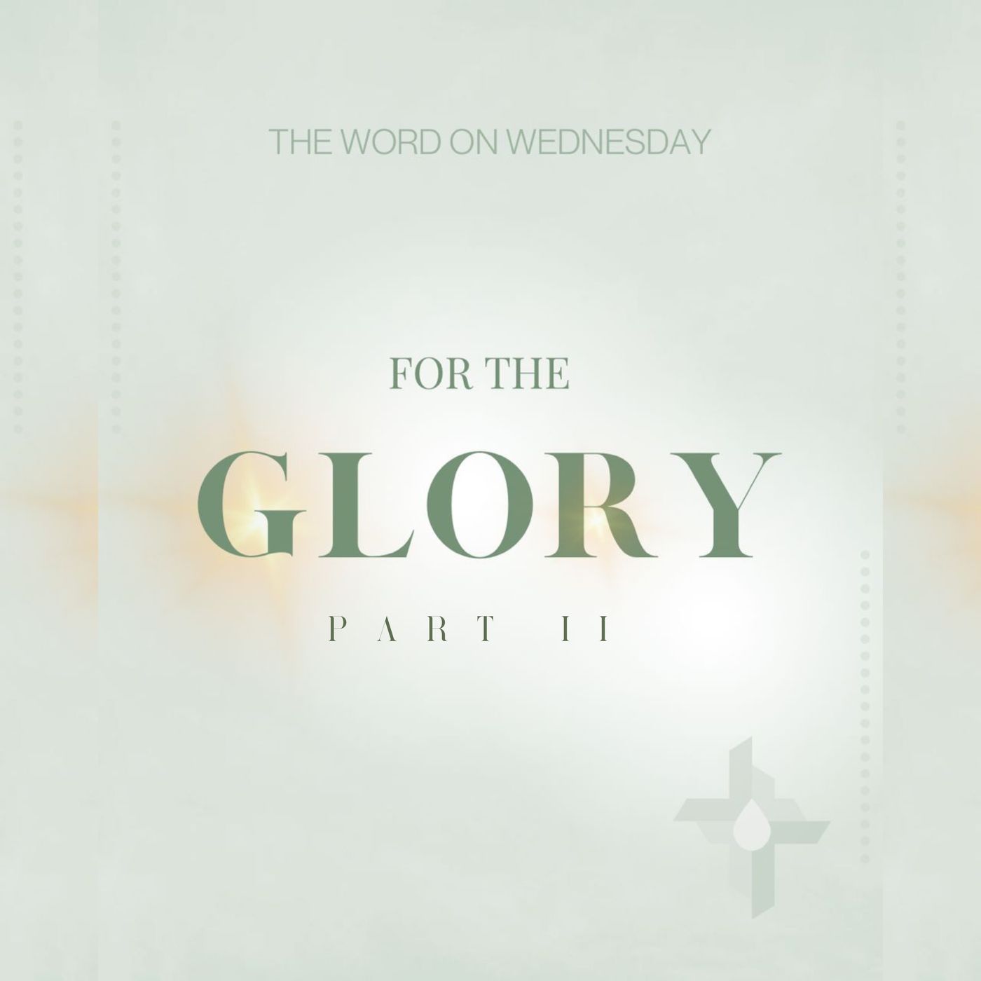 The Word On Wednesday: Episode 32: For The Glory II episode artwork