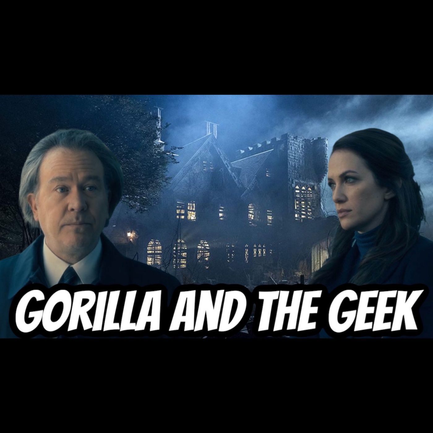 Haunting of Hill House Discussion - Gorilla and The Geek Episode 32