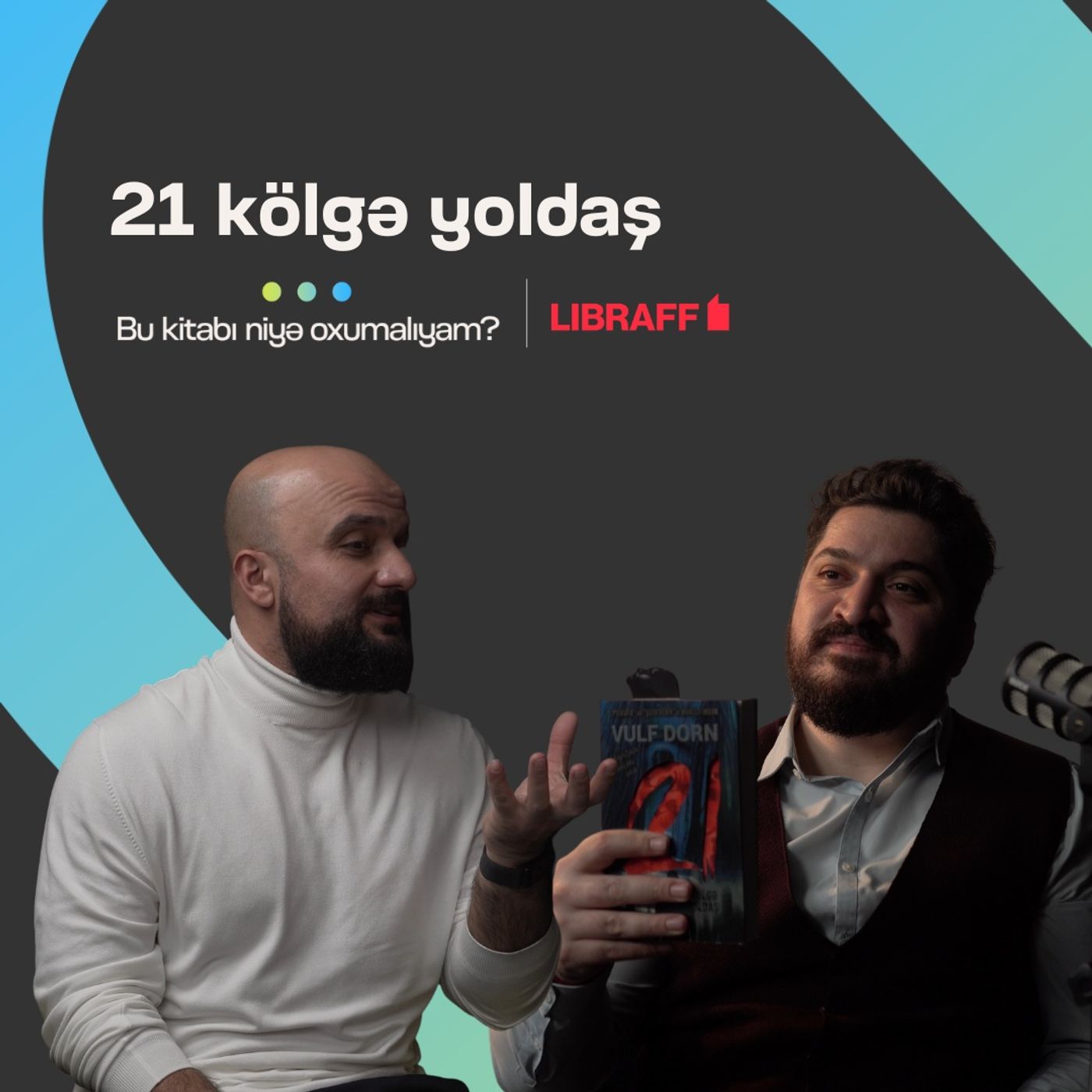 Vulf Dorn "21 Kölgə Yoldaş" | Bu kitabı niyə oxumalıyam | Libraff  | Söhbətgah episode artwork