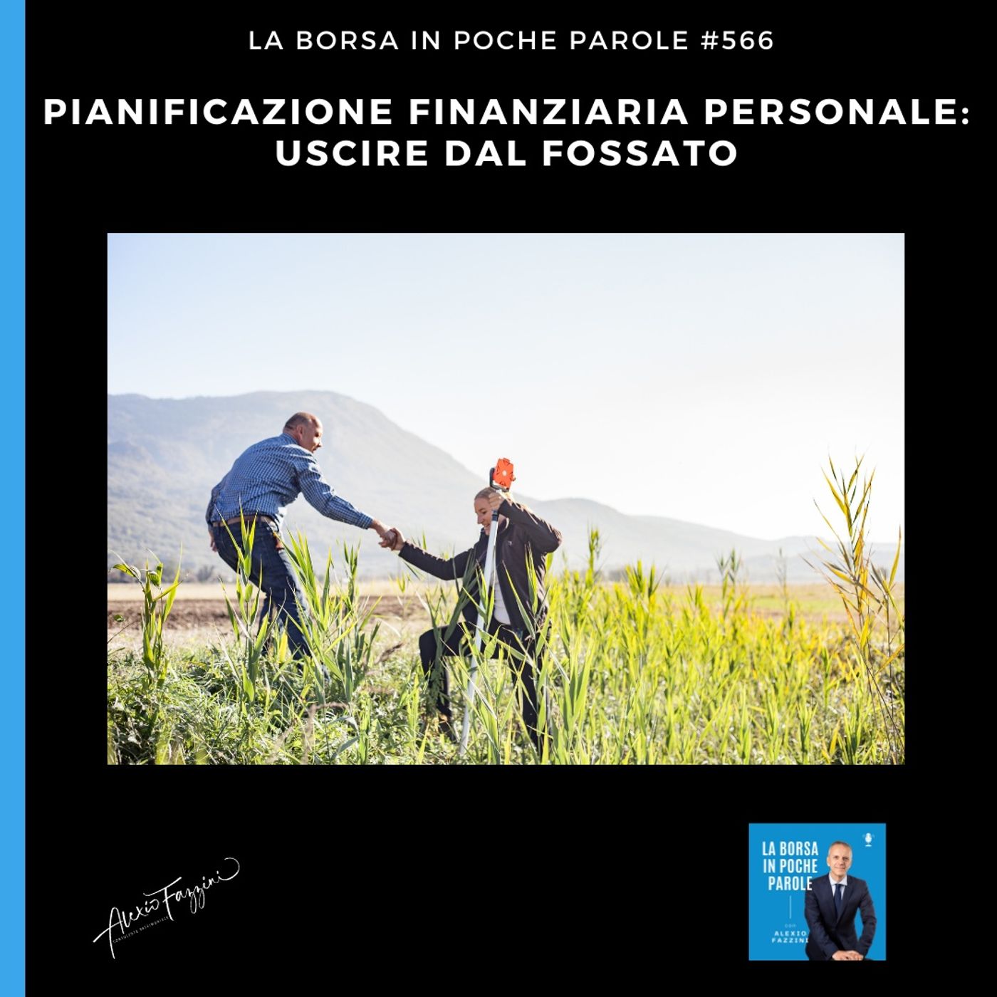 #566 La Borsa in poche parole - La pianificazione finanziaria per superare il fossato ed evitare vicoli ciechi