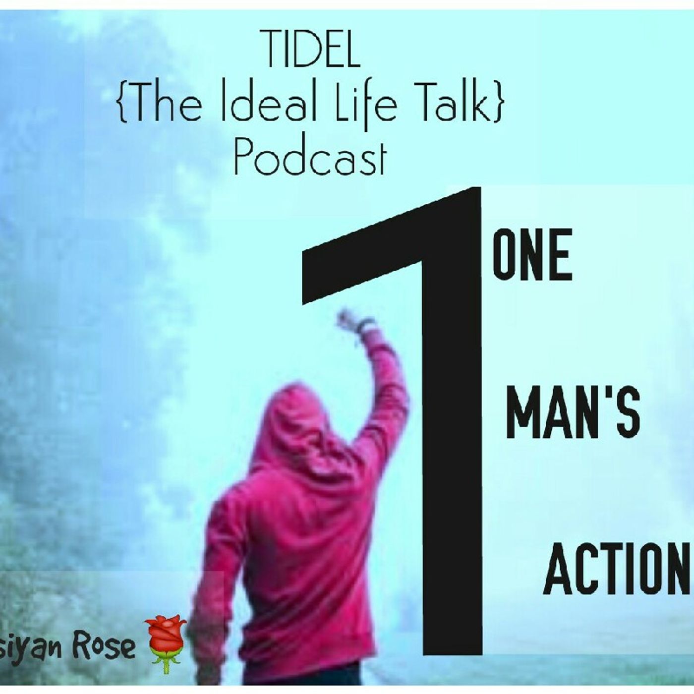 TIDEL (The IDeal Life) podcast with Rose