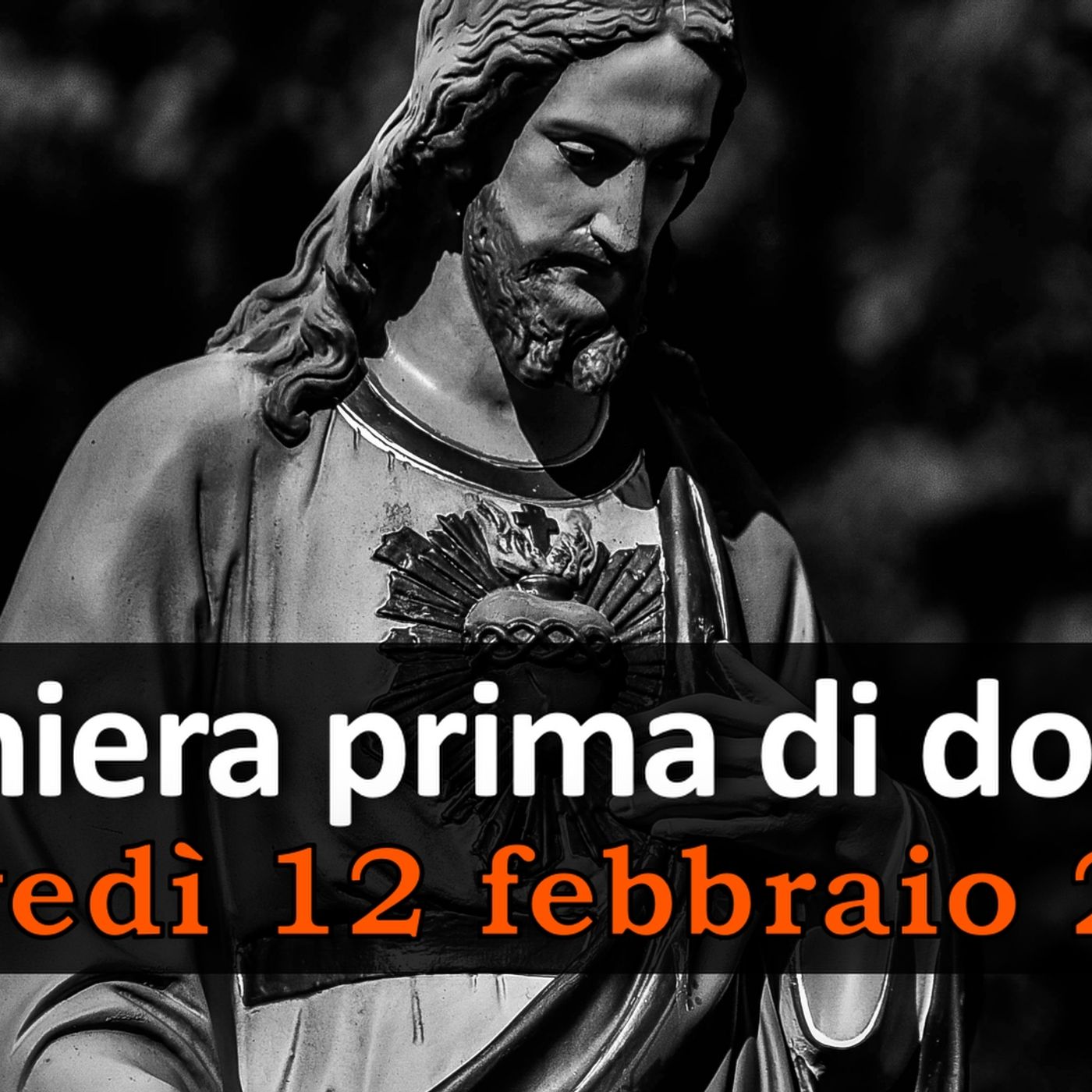 Preghiera prima di dormire GIOVEDI 12 FEBBRAIO 2026 ❤️ Compieta - Giovedì V Settimana T.O. Preghiera prima di dormire GIOVEDI 12 FEBBRAIO 2026 ❤️ Compieta - Giovedì V Settimana T.O.