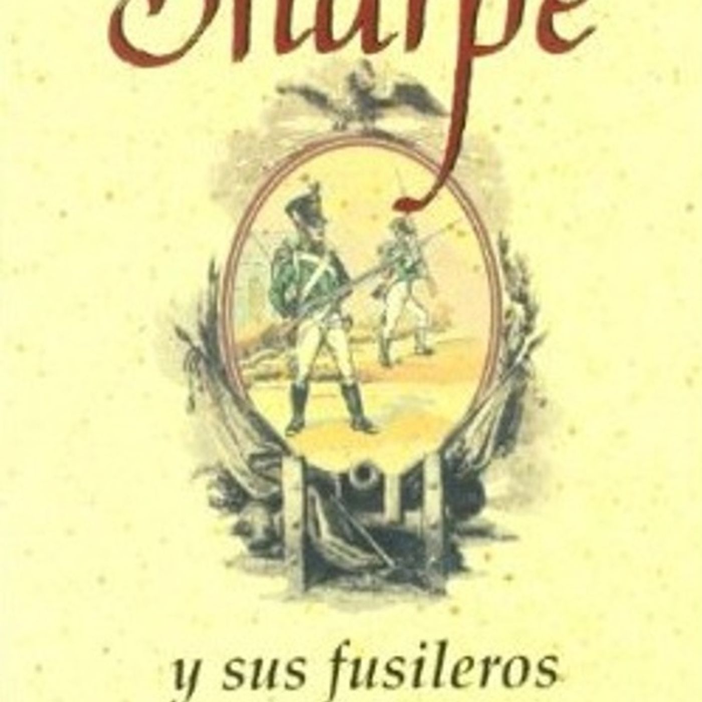 (Resumen) Sharpe y sus fusileros - Bernard Cornwell