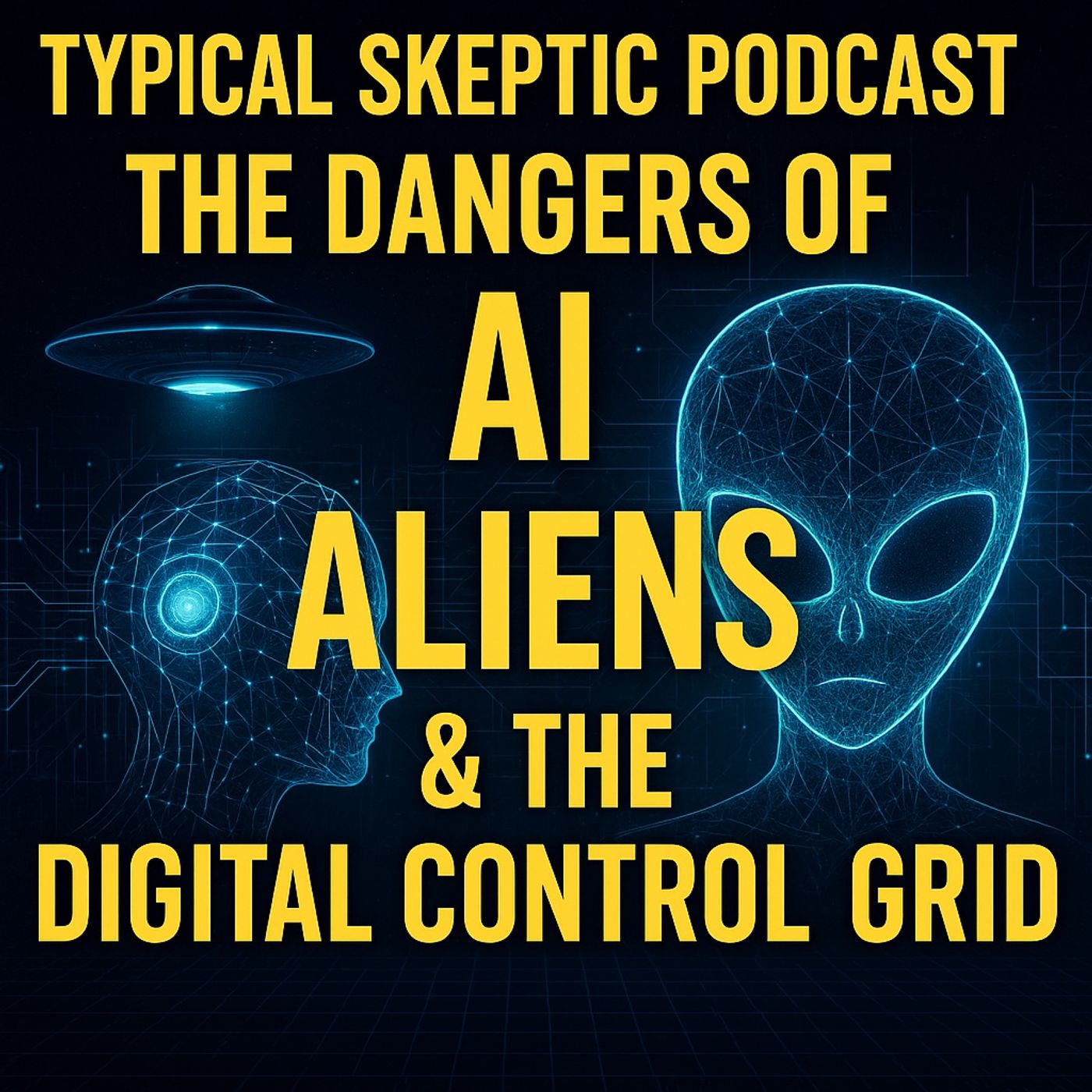 🎙 Typical Skeptic Podcast #2274 – Robert Stanley: The Dangers of AI, Aliens & Digital Control Grid 🎙 Typical Skeptic Podcast #2274 – Robert Stanley: The Dangers of AI, Aliens & Digital Control Grid