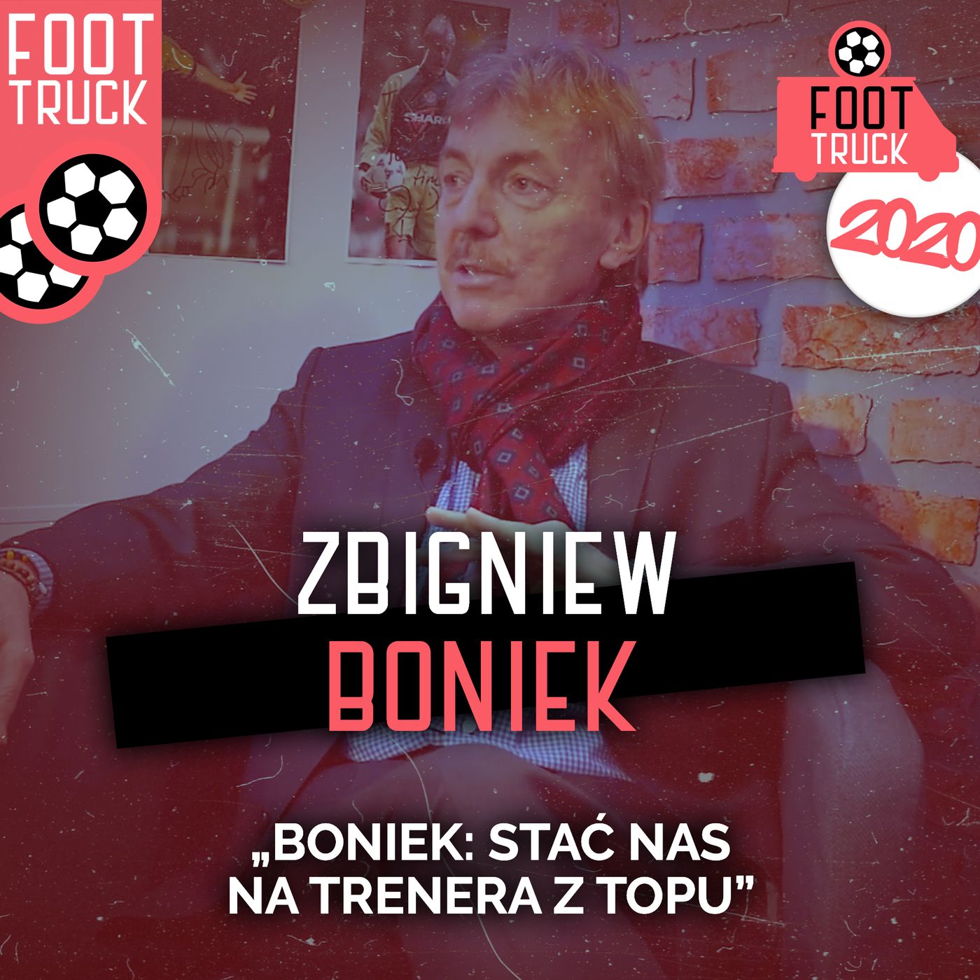 TOP #5 Foot Truck 2020: Zbigniew Boniek episode artwork