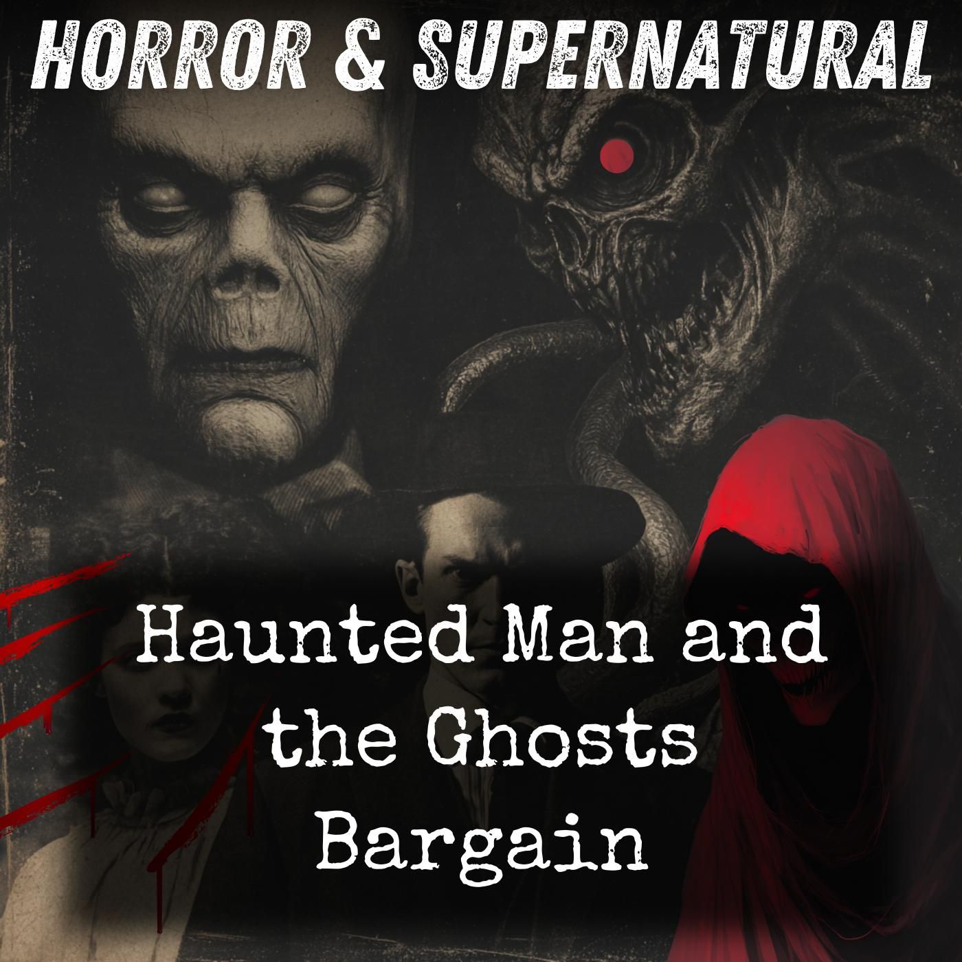 Haunted Man and the Ghosts Bargain