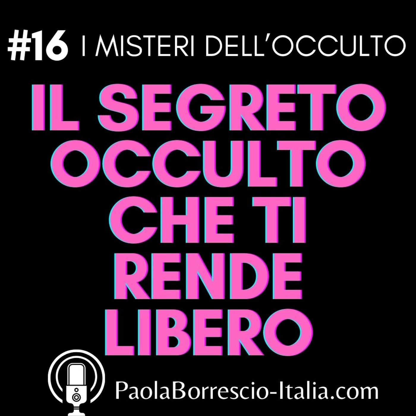 I MISTERI dell\'OCCULTO di Paola Borrescio