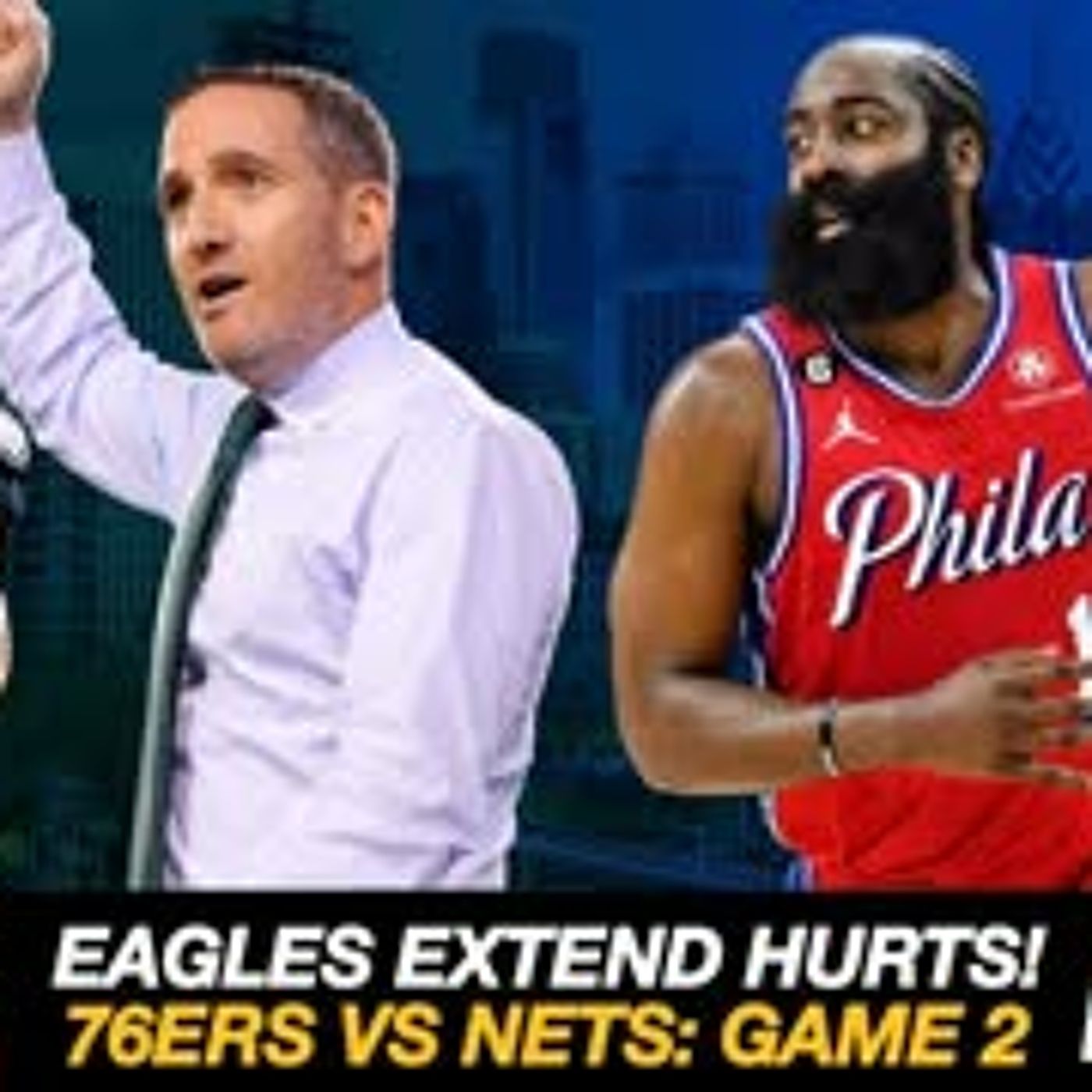 Jalen Hurts - Philadelphia Eagles MEGA EXTENSION REACTION | Sixers vs Nets Game 2: NBA Playoffs episode artwork