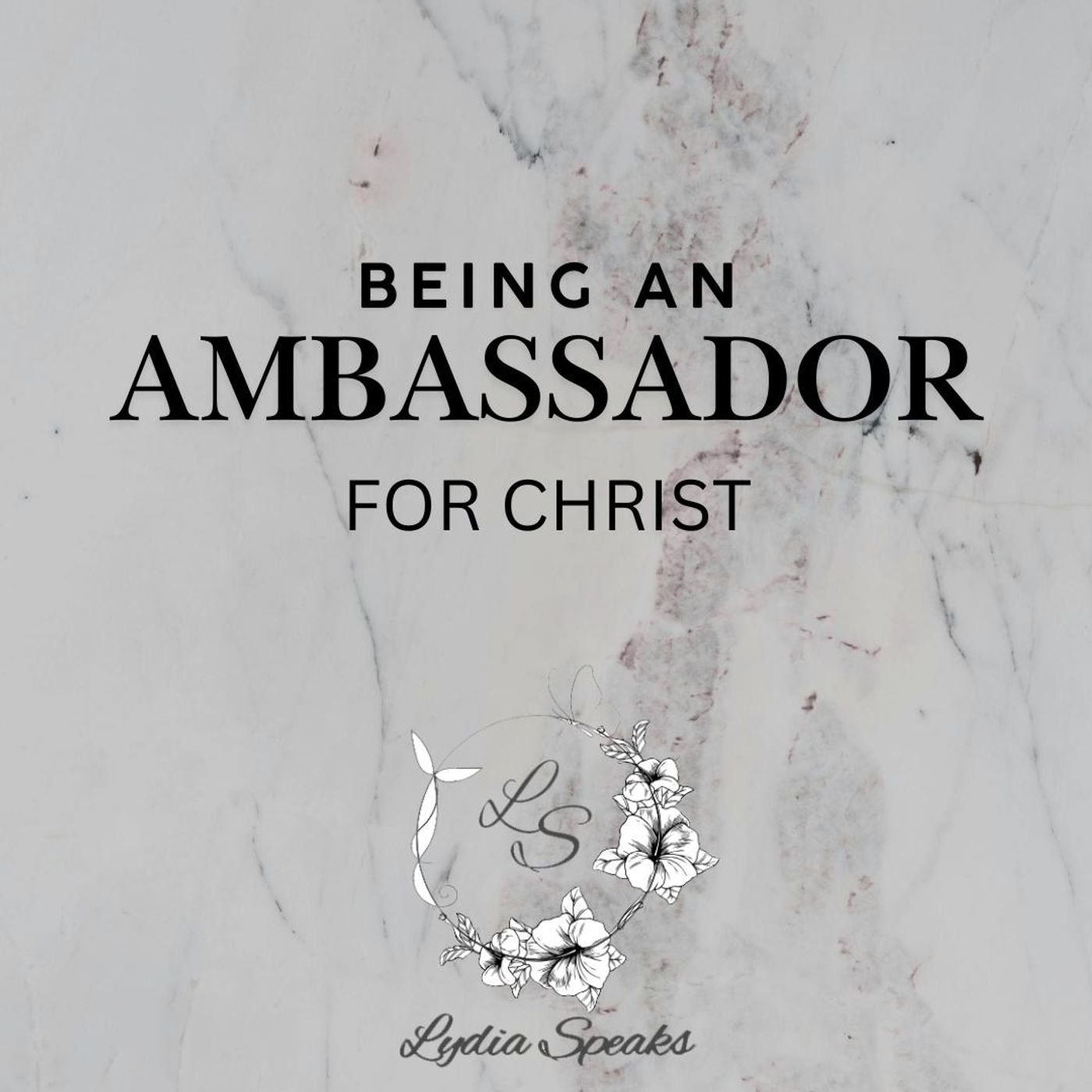 Being an Ambassador for Christ episode artwork
