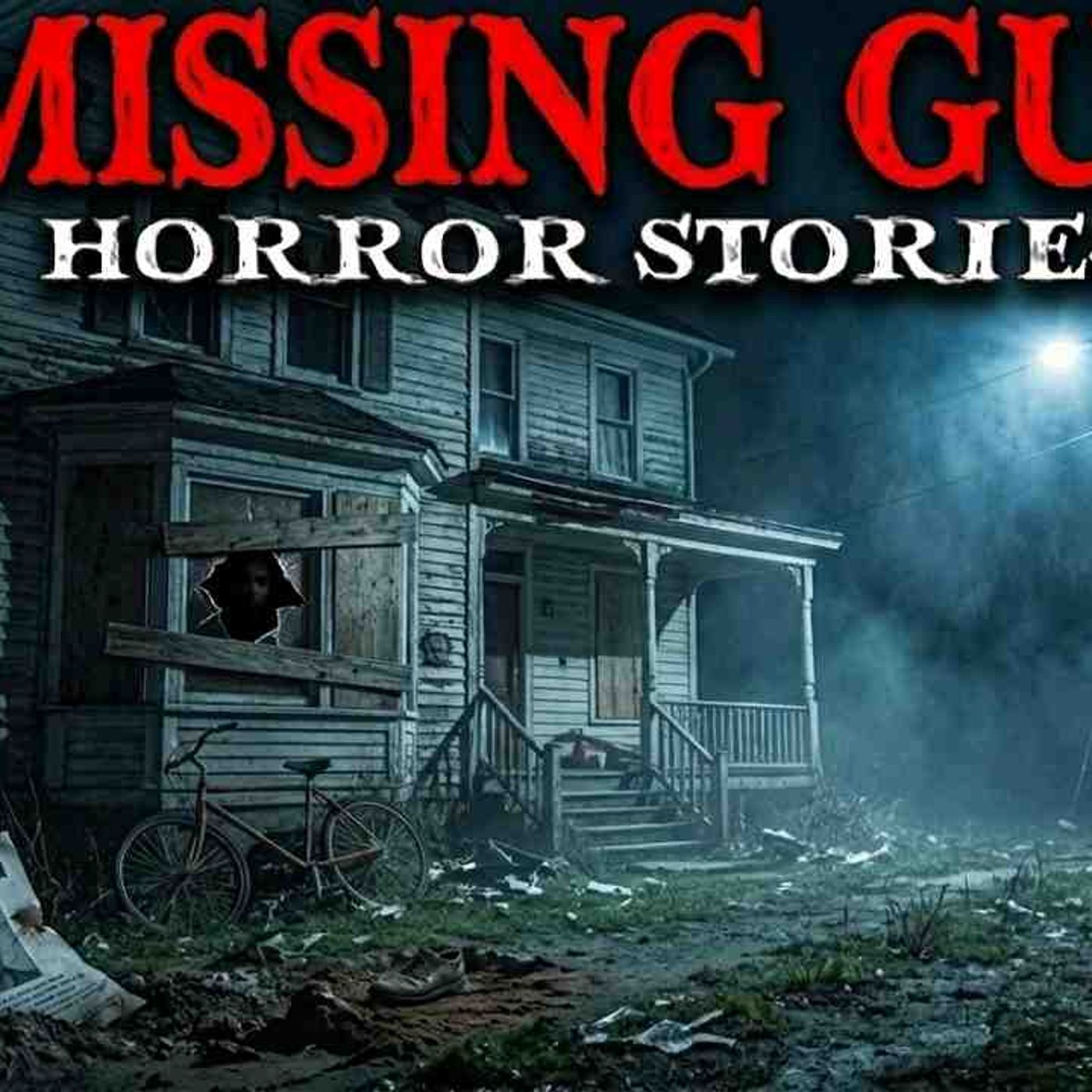 9 True Missing Guy Horror Stories - I Know What Happened... I Wish I Didn_t 😱🔥