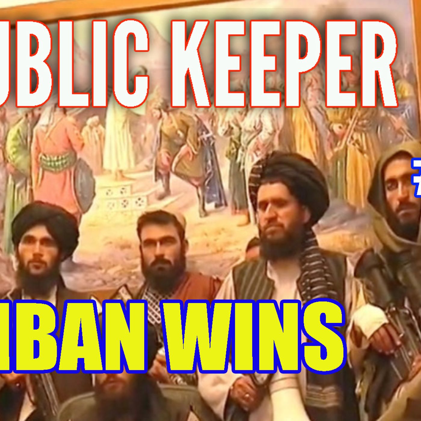 316 - Taliban Wins